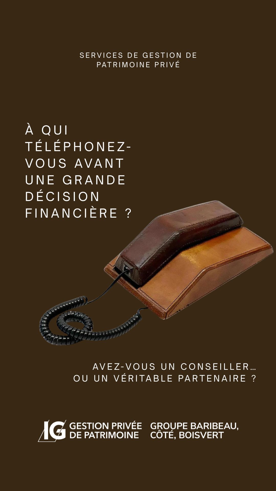 Baribeau Côté Boisvert - IG Gestion privée de patrimoine Facebook ad: On passe une vie à bâtir quelque chose.