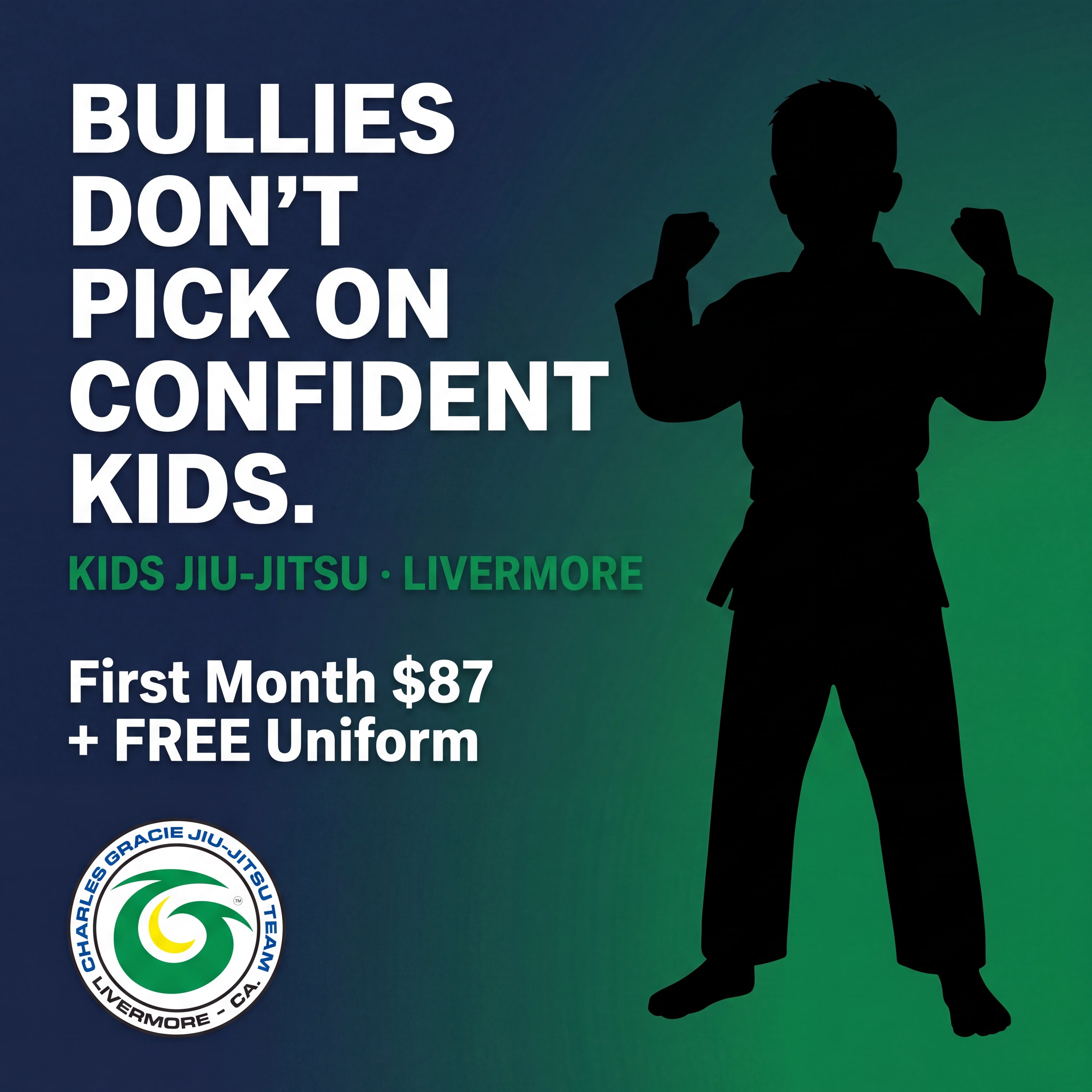 Charles Gracie Jiu-Jitsu Academy Livermore Facebook ad: Give Your Child Confidence Bullies Can't Take Away