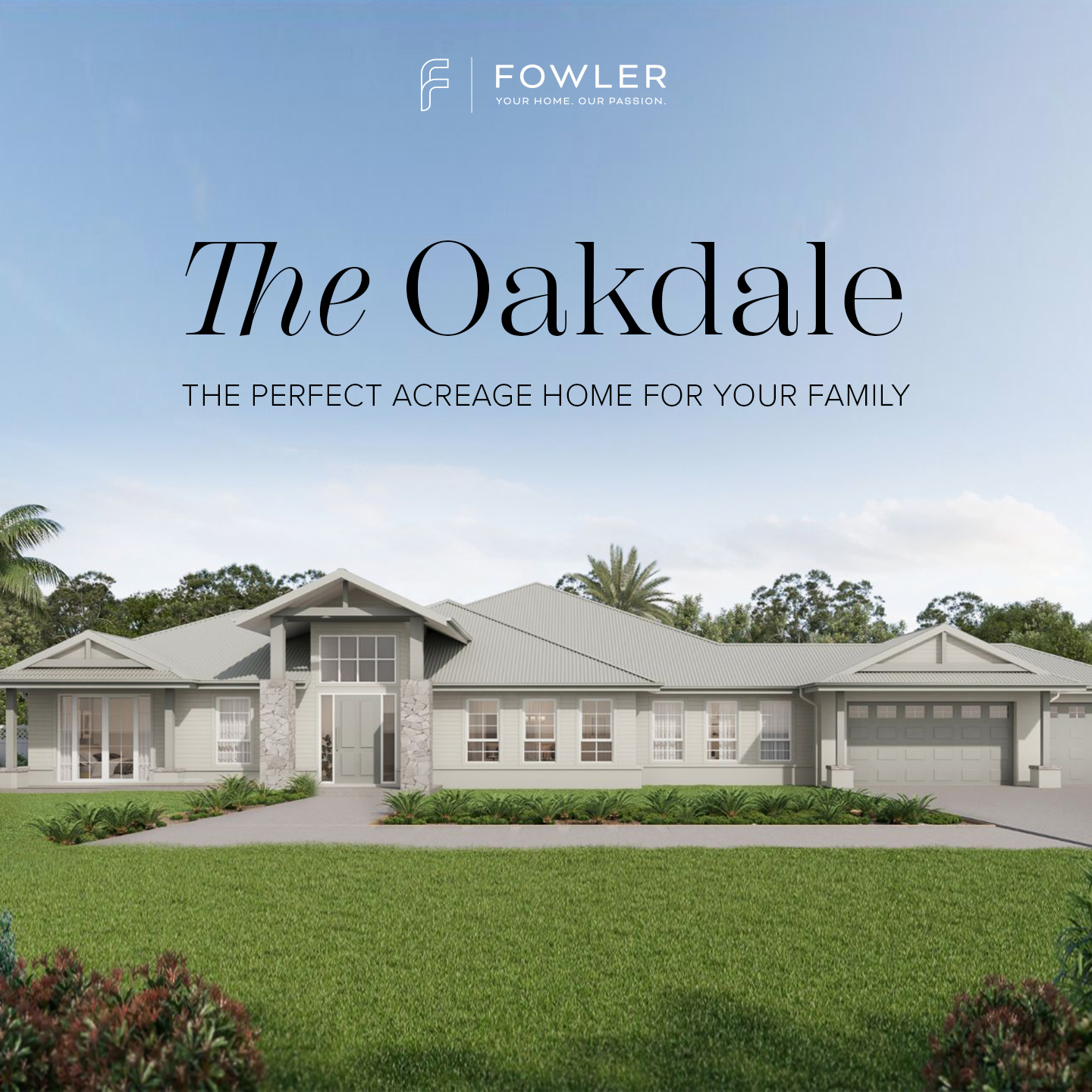 Fowler Homes Facebook ad: The Ultimate Family Retreat, Discover the ‘Oakdale