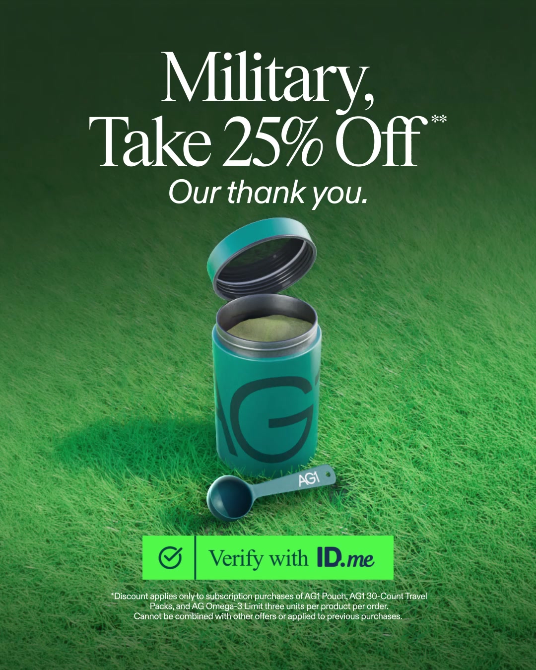 AG1 by Athletic Greens Facebook ad: 25% OFF AG1 For Those Who Serve