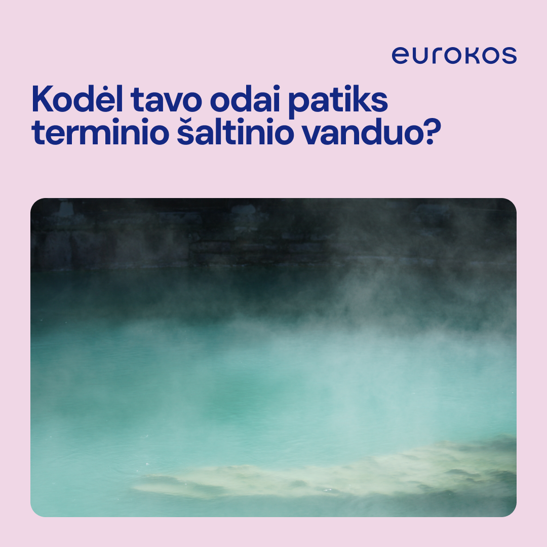 EUROKOS Facebook ad: Išgirdus pavadinimą terminis vanduo, reakcijos būna…
