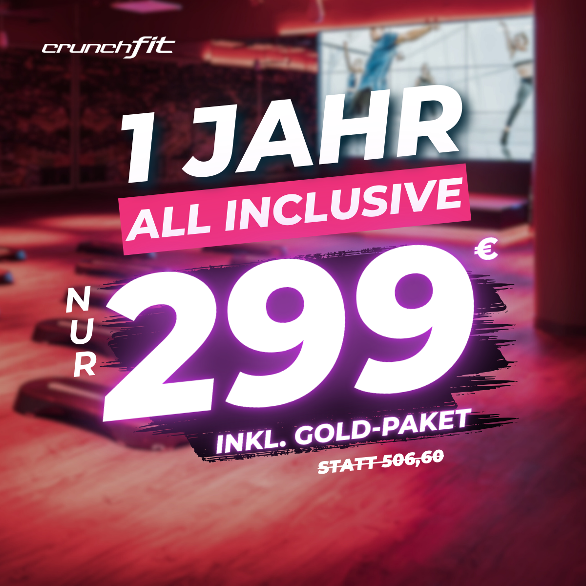 Crunch Fit Facebook ad: 1 Jahr All Inclusive, nur 299 € inkl. Gold-Option