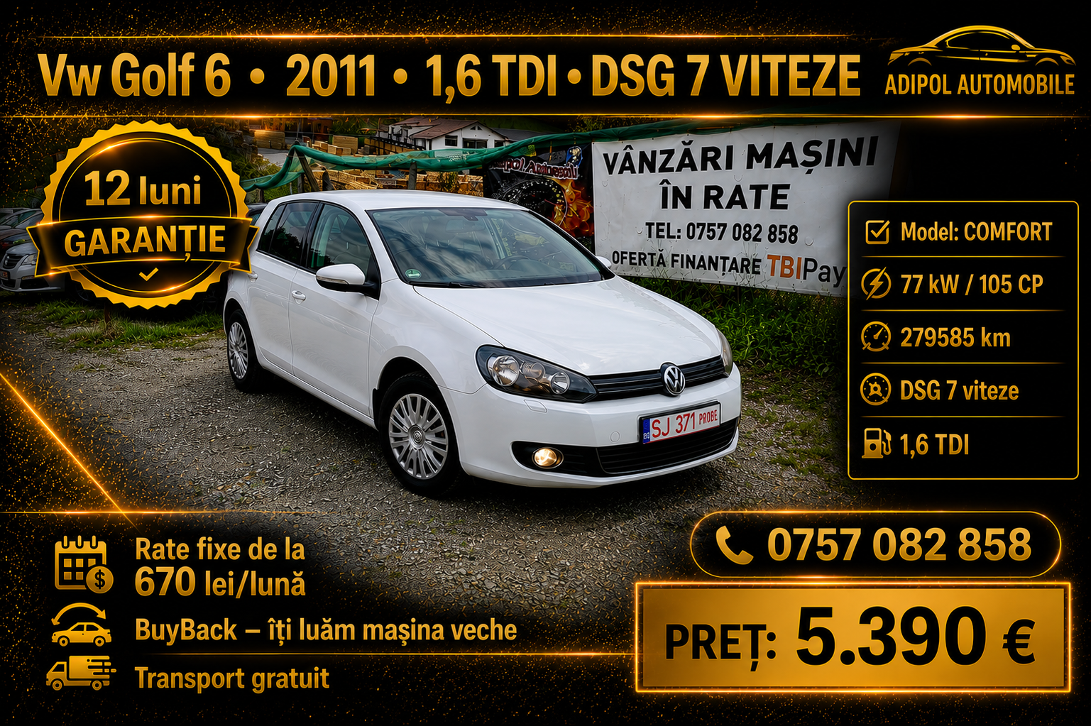 Adipol Automobile - Vanzari auto second-hand Facebook ad: VW Golf 6 DSG 7 viteze 2011 • 5.390€ • Garanție 12 luni