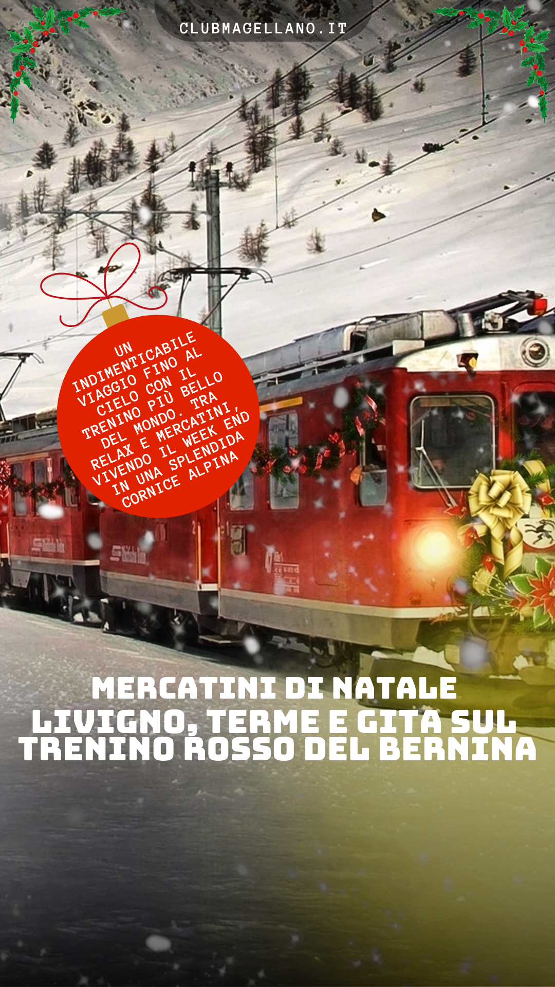 CLUB MAGELLANO Facebook ad: Mercatini di Natale di Livigno, Trenino Rosso del Bernina…