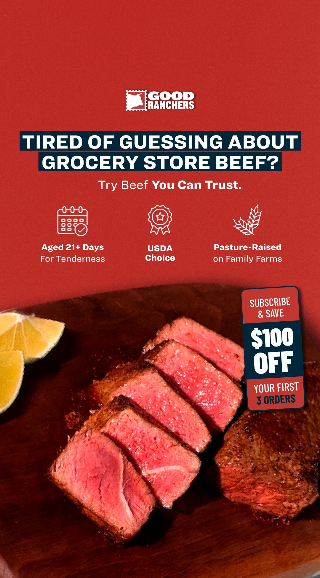 Good Ranchers Facebook ad: $100 OFF Your First 3 Orders