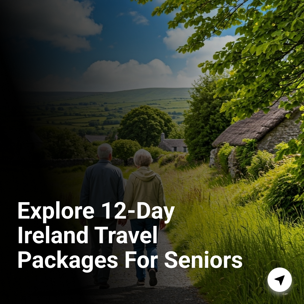 Go Explore Guide Facebook ad: 12 Day Ireland Travel Packages For Seniors Over 55
