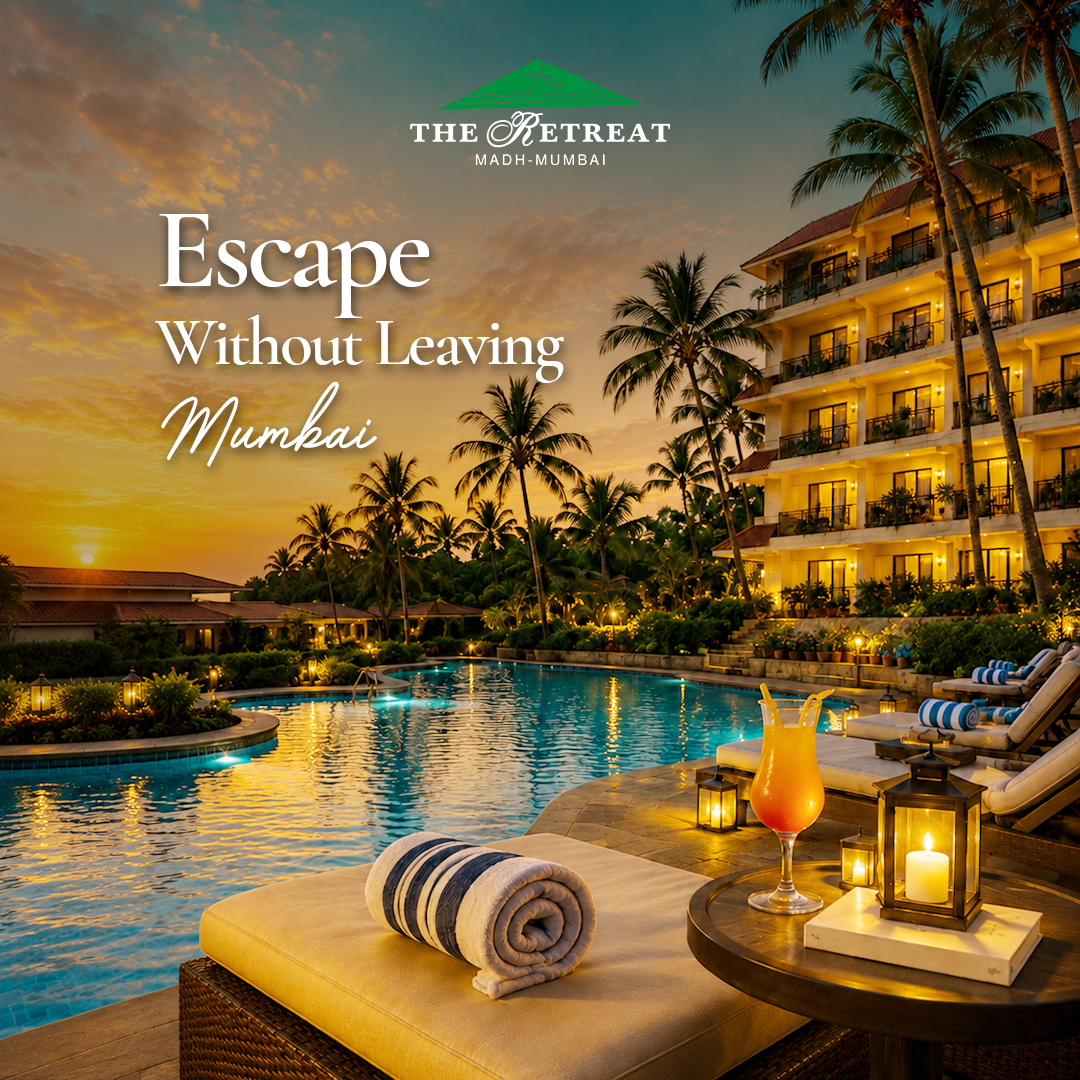 The Retreat Hotel & Convention Centre, Madh Mumbai Facebook ad: Escape without leaving Mumbai.