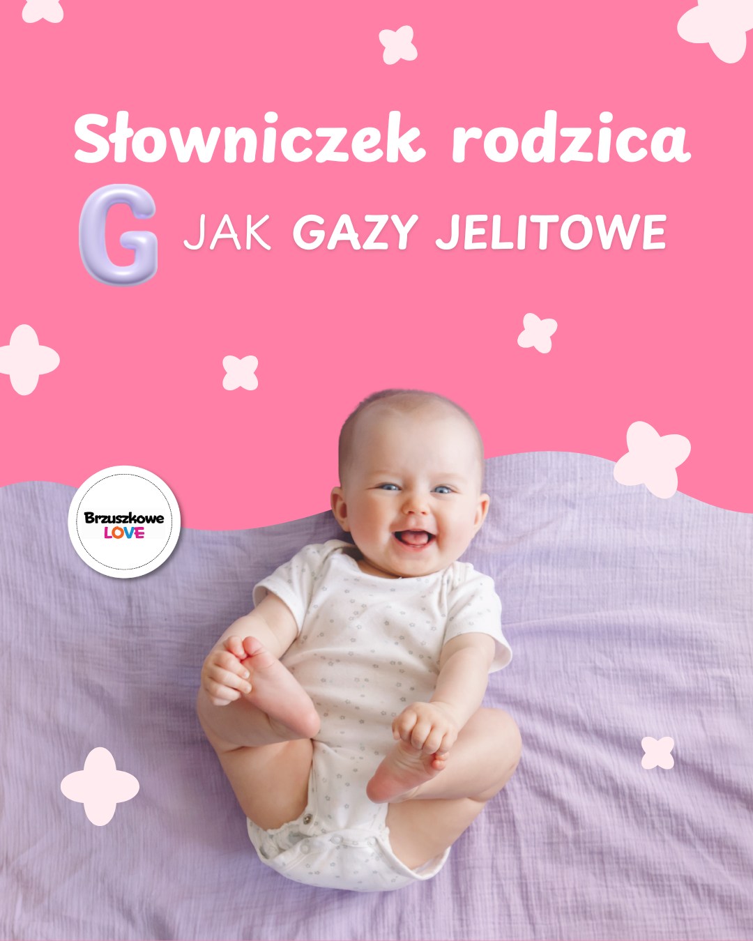 Brzuszkowe_Love Facebook ad: Słowniczek Rodzica: G jak.