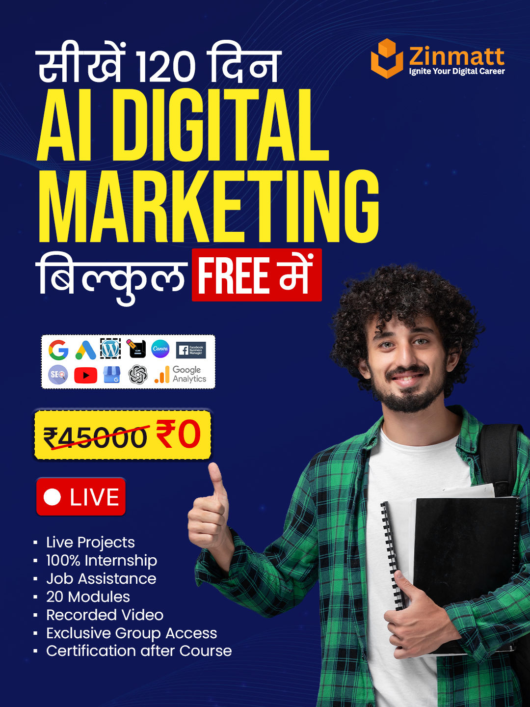 Zinmatt Private Limited Facebook ad: FREE 120-Day Digital Marketing Course + 100% Internship…