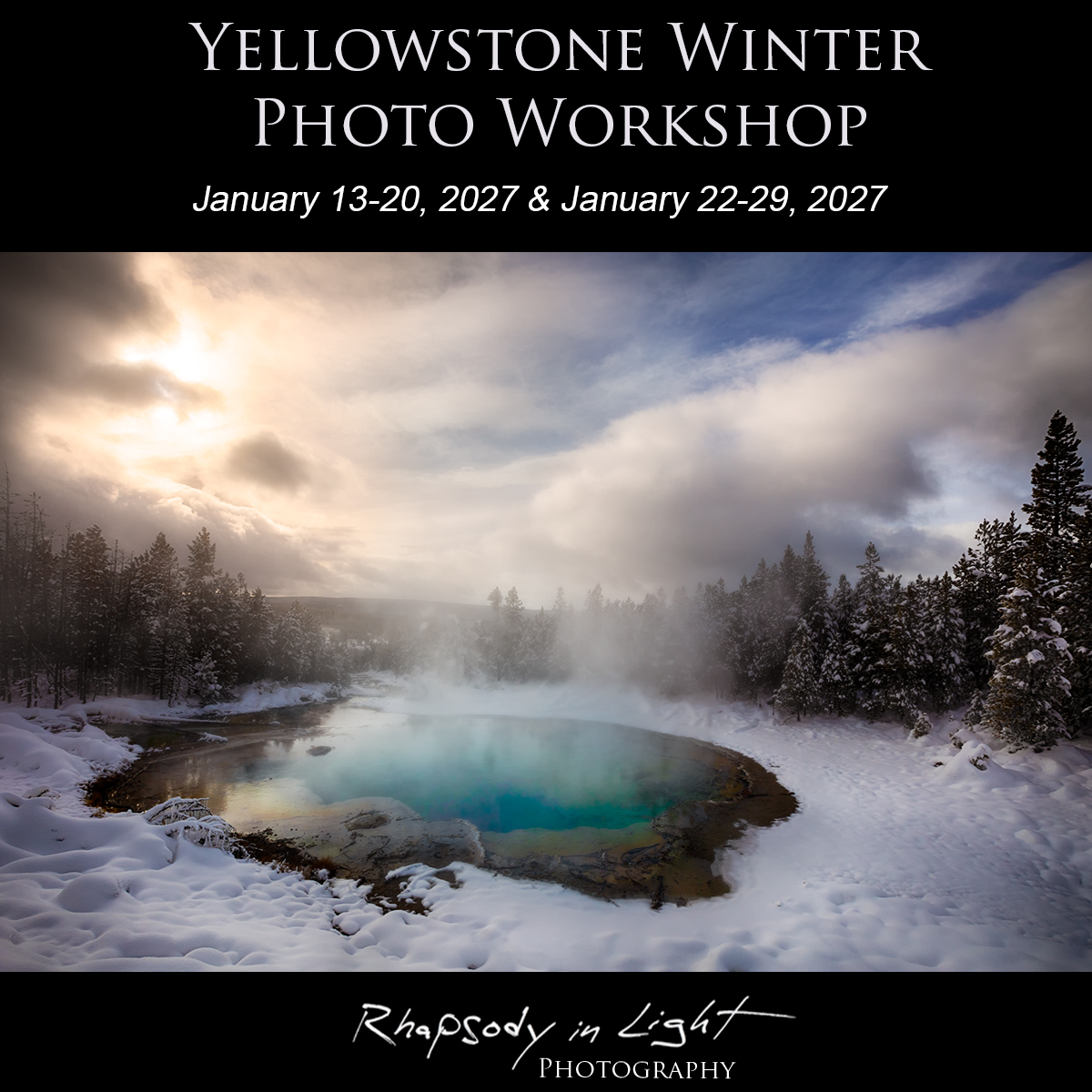 Rhapsody in Light Photo Workshops by Joseph Thomas Facebook ad: Capture the Yellowstone Photographers Dream of