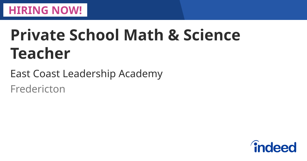 East Coast Leadership Academy Facebook ad: Private School Math & Science Teacher - Fredericton, NB…