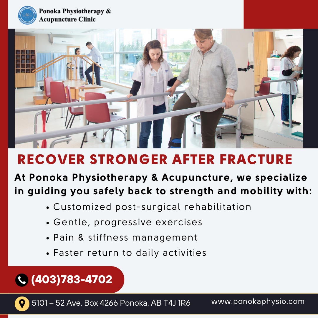 Ponoka Physiotherapy & Acupuncture Clinic Facebook ad: Recover Stronger After a Fracture with PonokaPhysio!