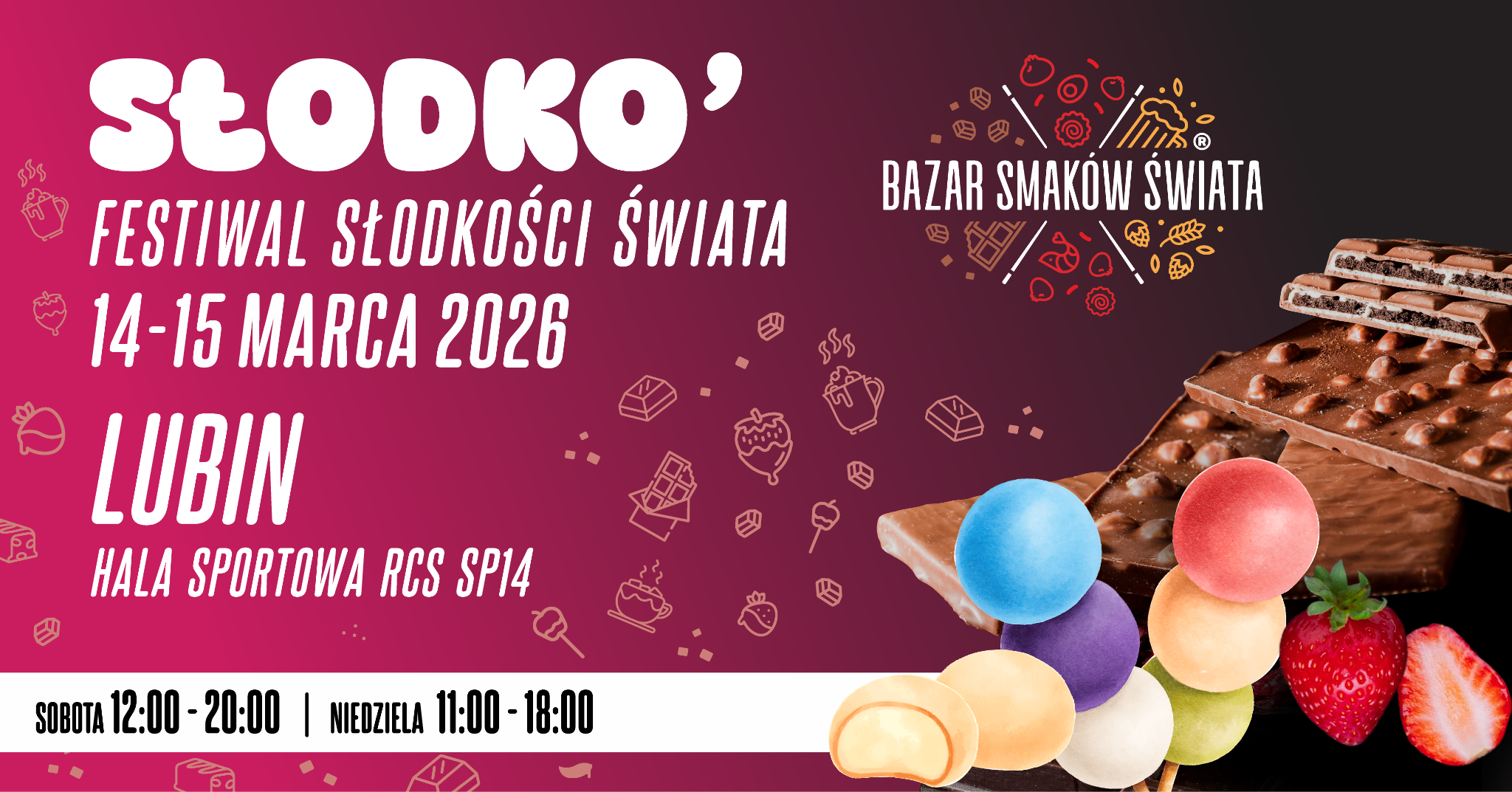 Bazar Smaków Świata Facebook ad: SŁODKO - Festiwal Słodkości Świata #Lubin - Hala RCS SP 14