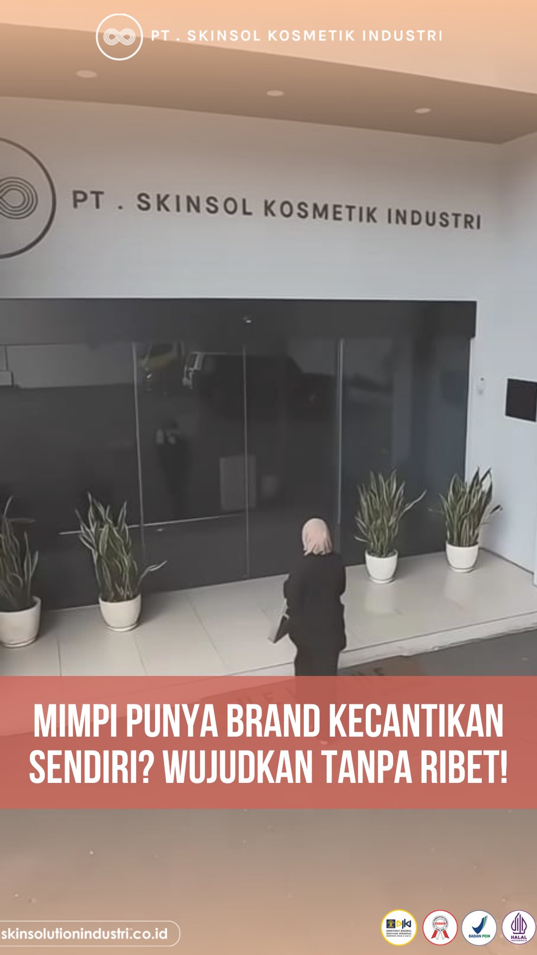 PT SkinSol Kosmetik Industri Facebook ad: Siapa bilang harus punya pabrik untuk punya brand…