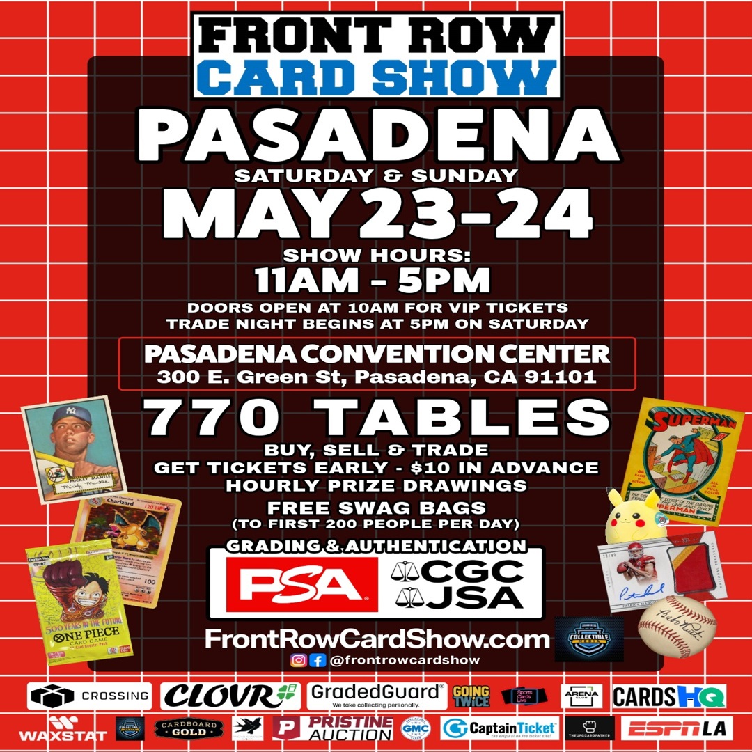 Front Row Card Show Facebook ad: Pasadena | May 23-24