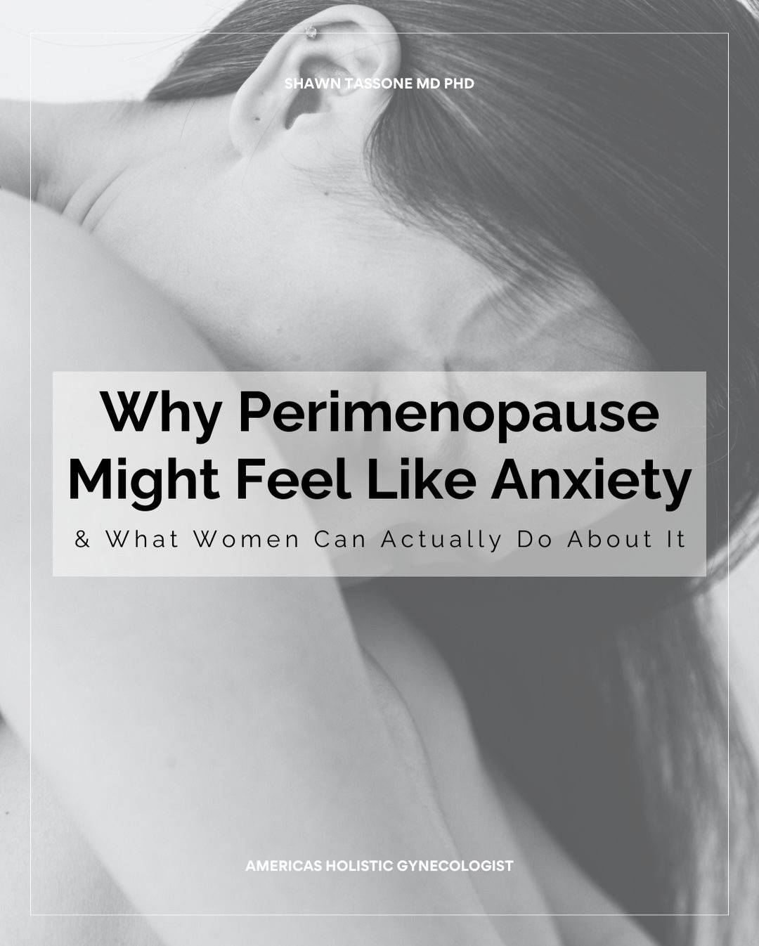 Shawn Tassone, MD, PhD - America's Holistic Gynecologist Facebook ad: Anxiety is one of the most overlooked symptoms…