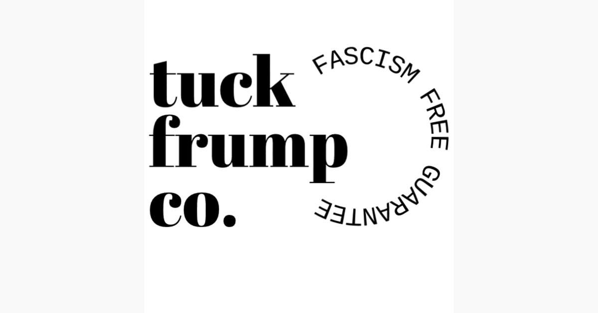 Tuck Frump Co. Facebook ad: Bold, progressive apparel and home goods that speak…