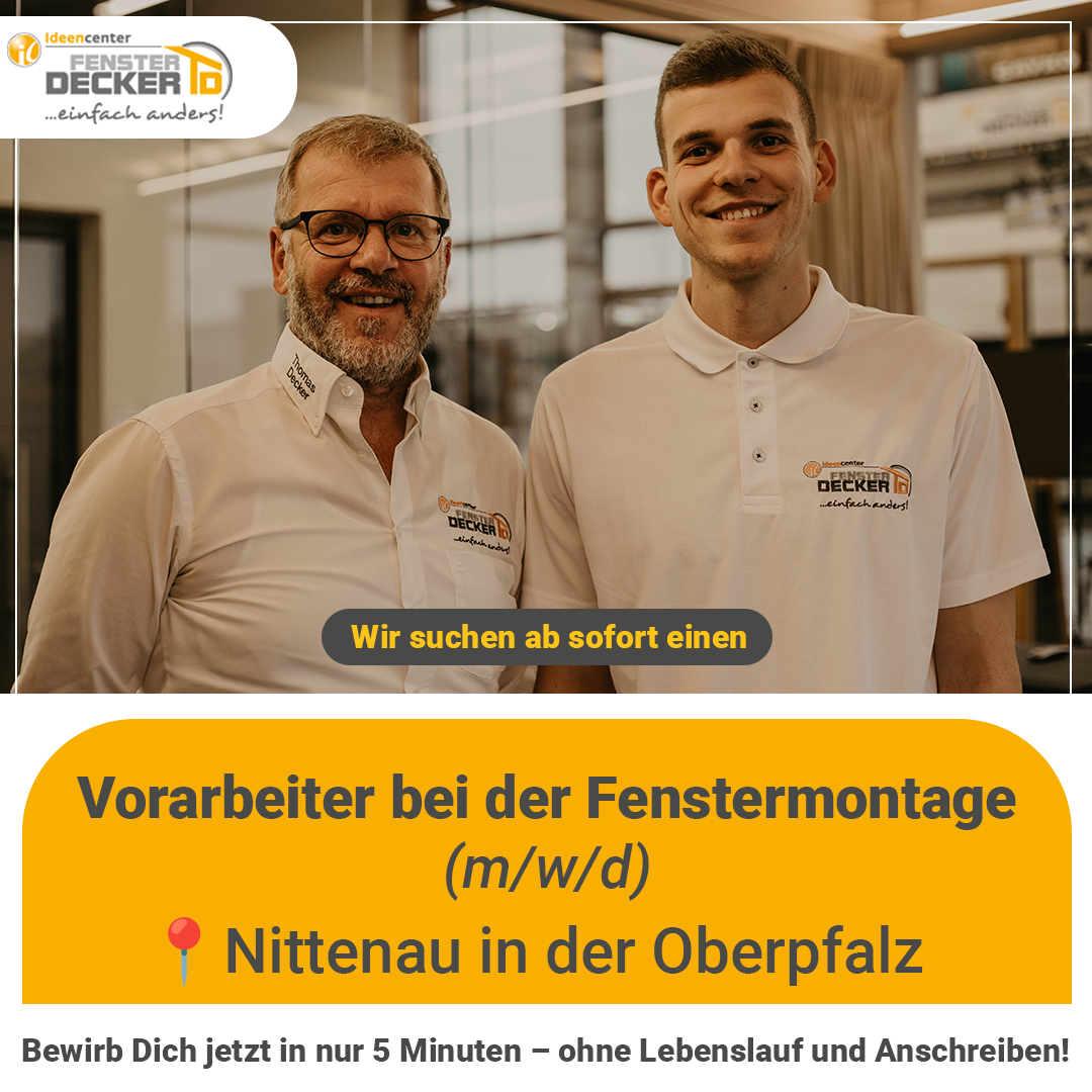 Fenster Decker Facebook ad: Vorarbeiter bei der Fenstermontage (m/w/d) in Nittenau in…
