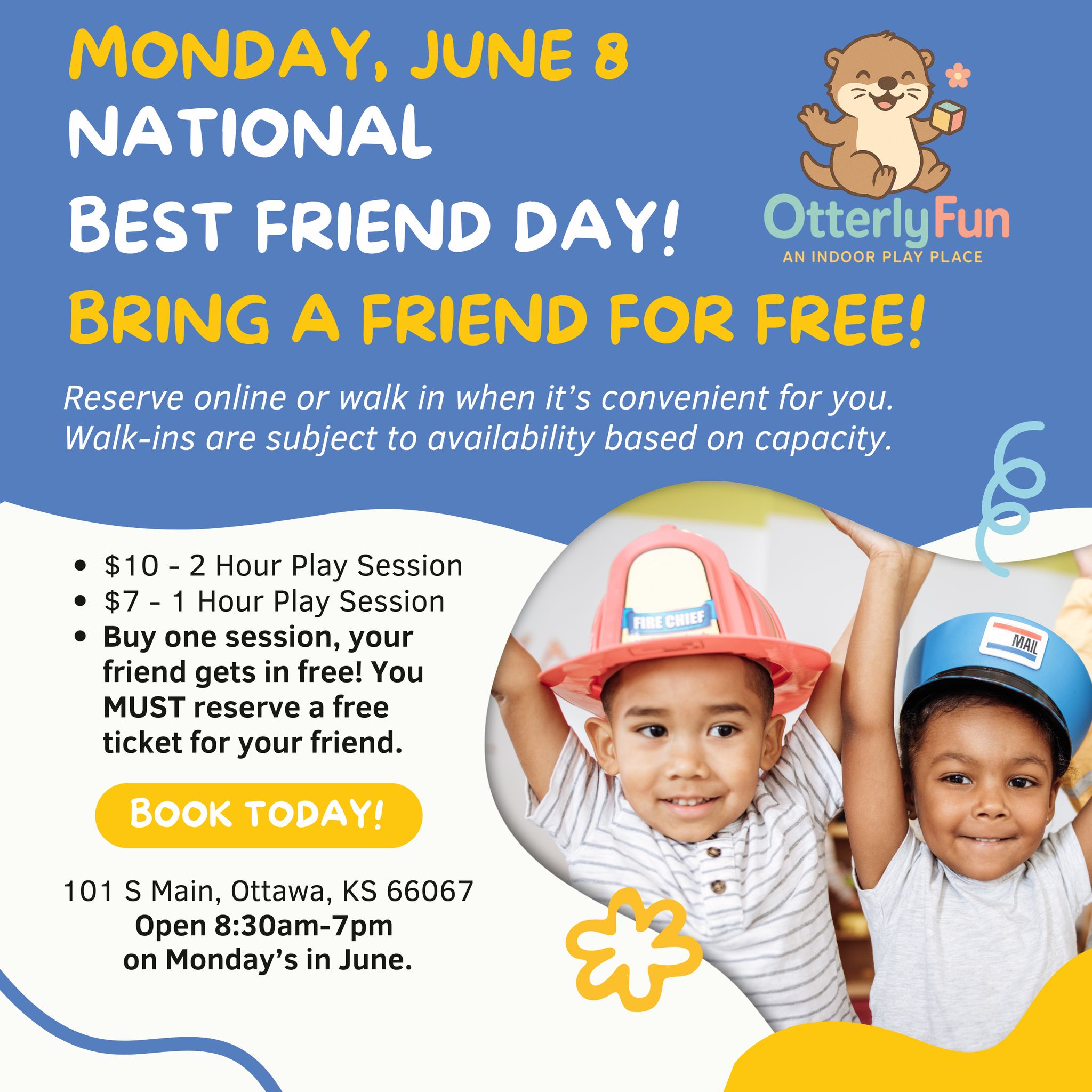 Otterly Fun - An Indoor Play Place Facebook ad: Bring A Friend Free - National Best Friend Day! June 8