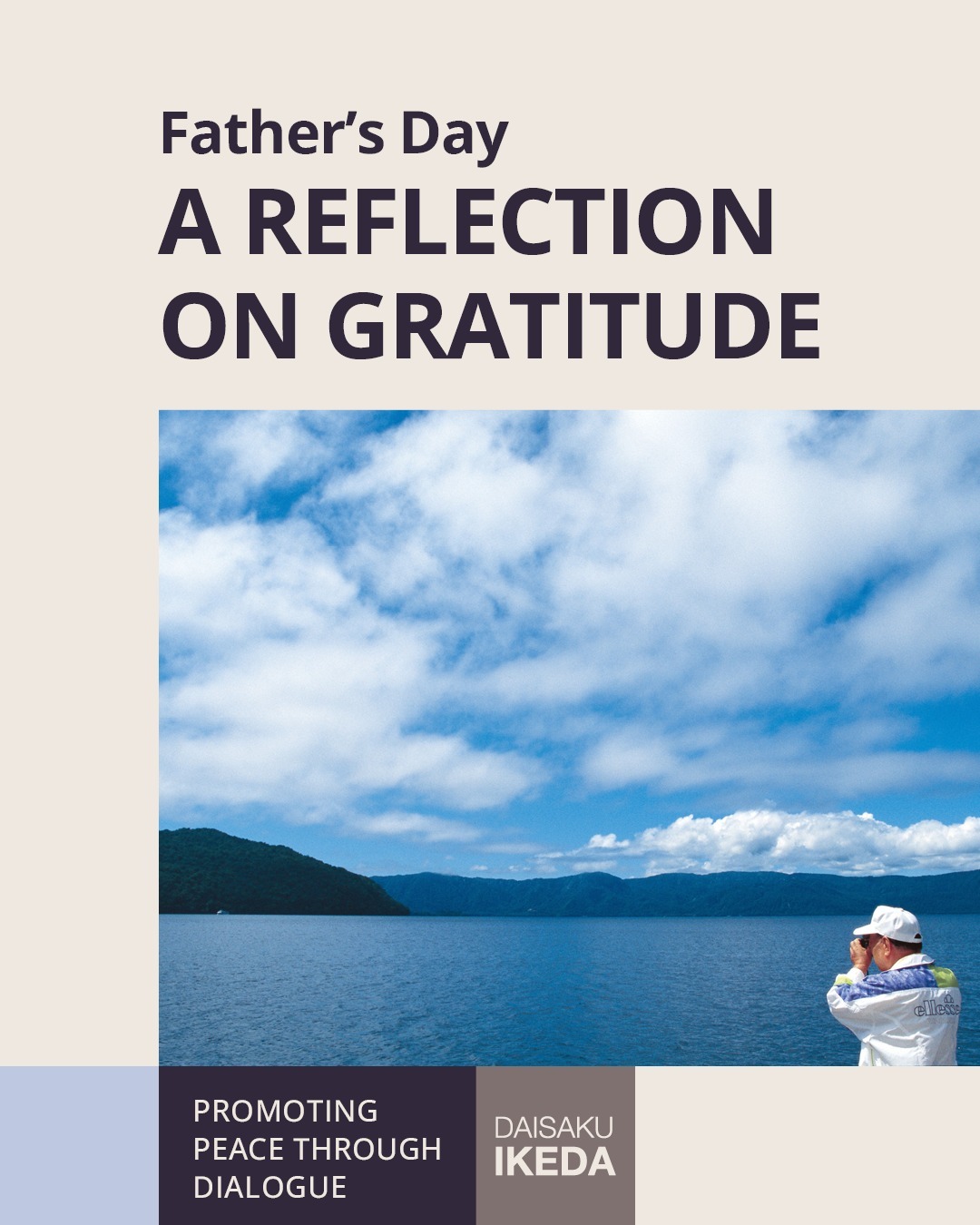 Daisaku Ikeda Facebook ad: On Father's Day, we honor the fathers and…