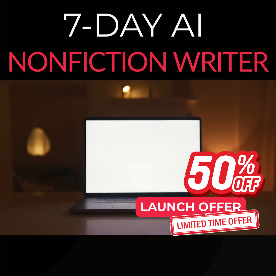 7 Day AI Writer Facebook ad: 7-Day AI Nonfiction Writer, 50% Off Today
