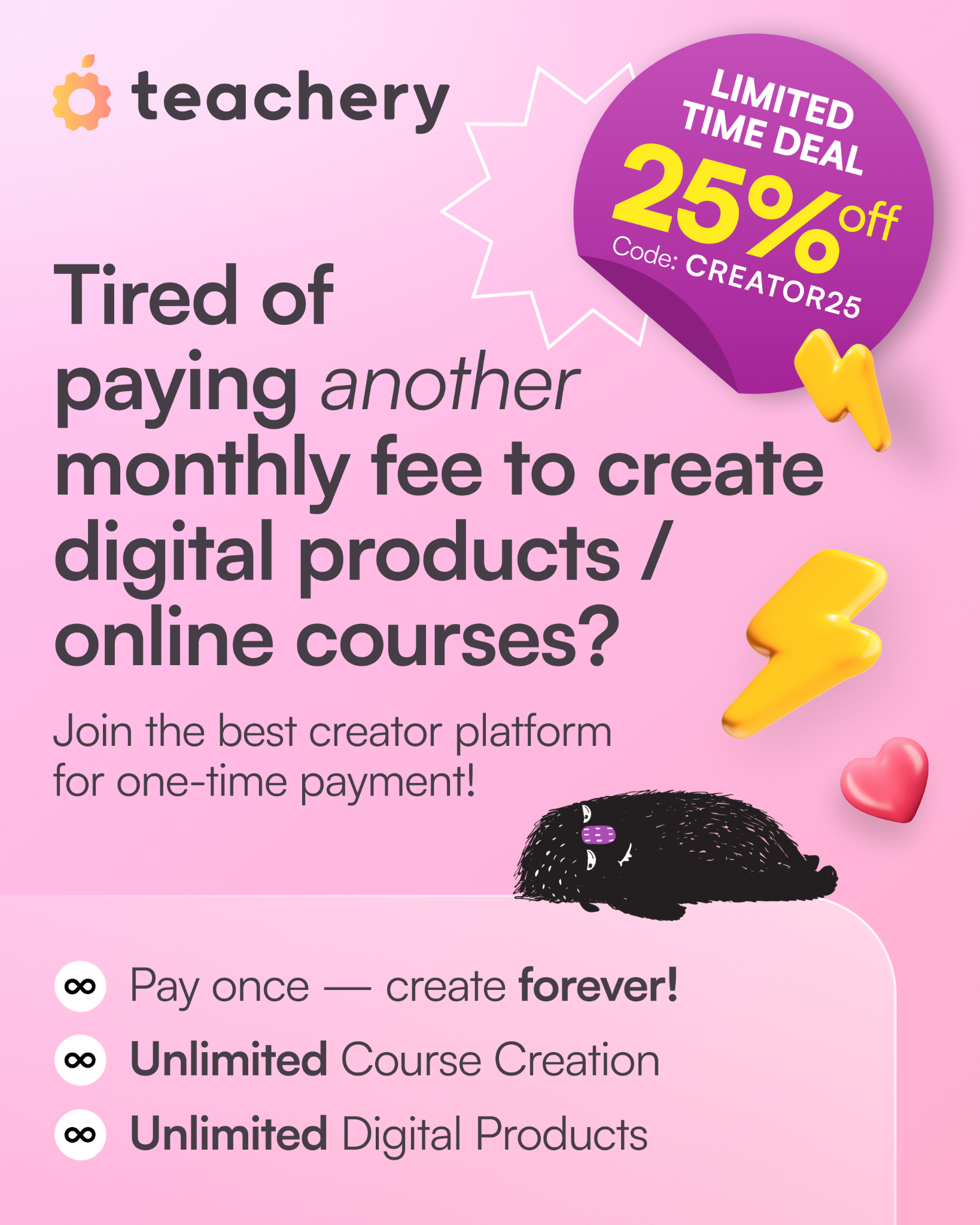 Teachery Facebook ad: CREATOR25 code with Crazy One-Time Pricing