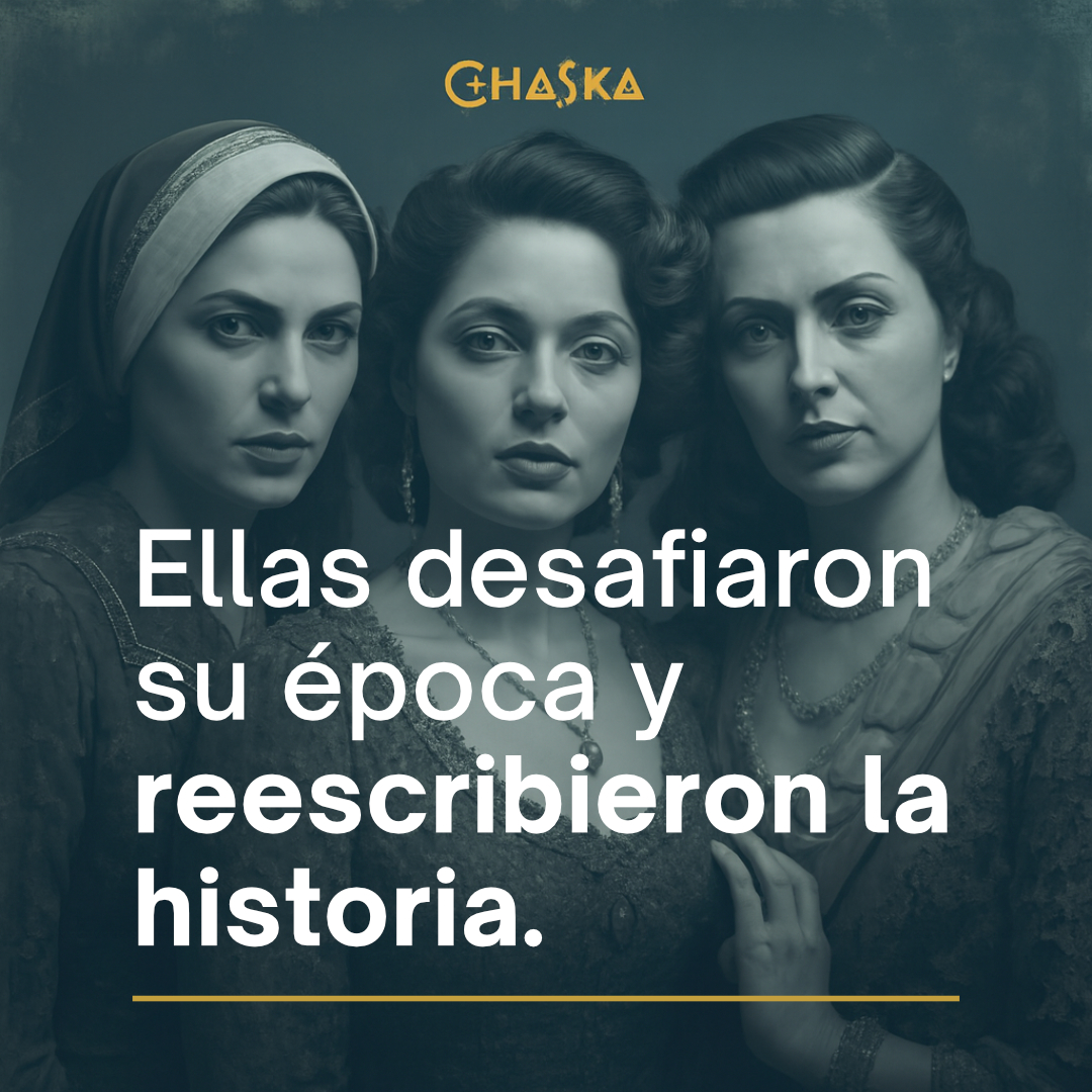 Chaskaec Facebook ad: La historia no fue escrita solo por hombres…