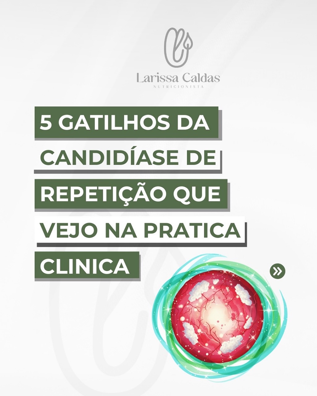 Larissa Caldas Nutricionista Facebook ad: Você trata a candidíase, melhora… mas ela volta?