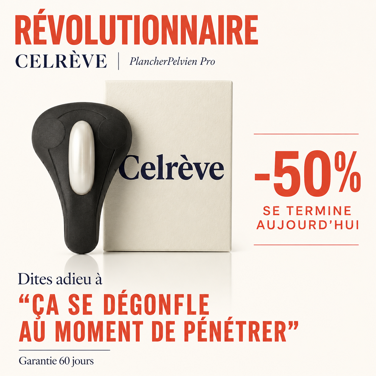 Celrève Facebook ad: Dites adieu à « ça se dégonfle au moment de pénétrer »