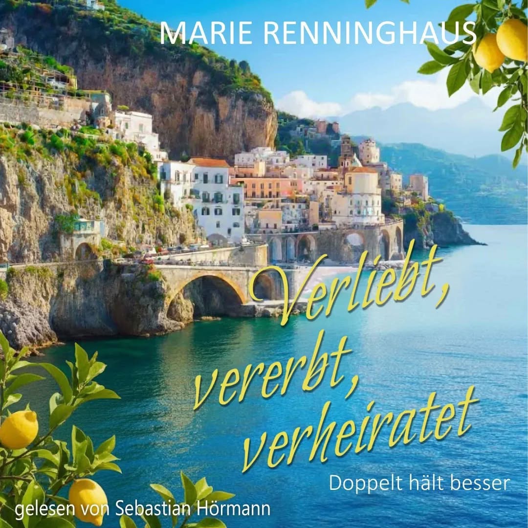 Marie Renninghaus - Die Geliebte des Sizilianers - Roman Facebook ad: Verliebt, vererbt, verheiratet: Doppelt hält besser