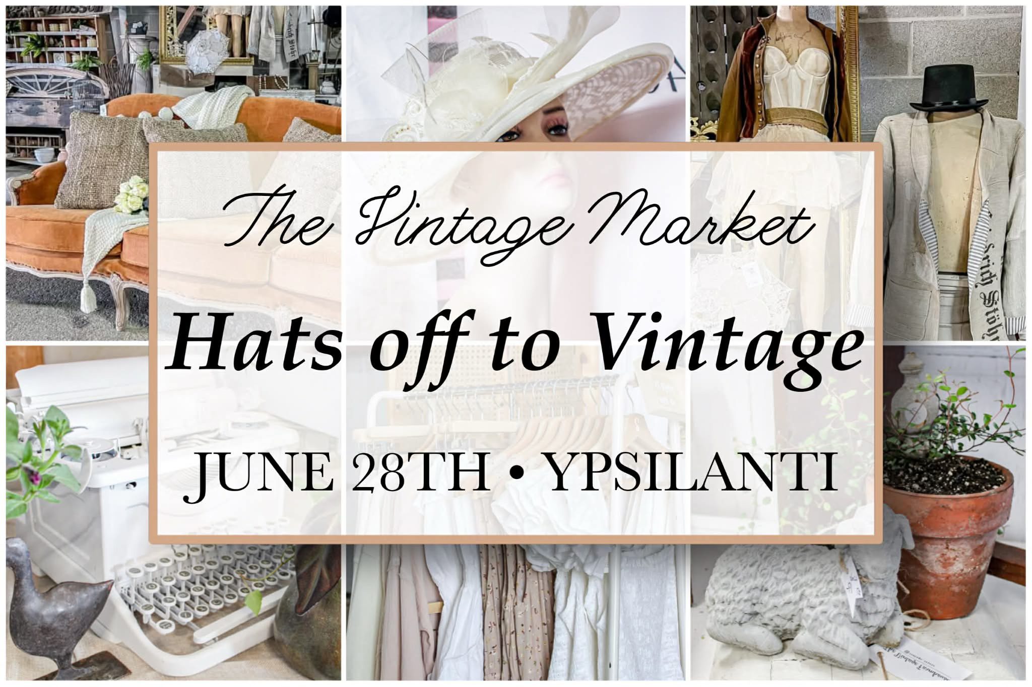 The Vintage Market, LLC. Facebook ad: The Vintage Market: Hats off to Vintage