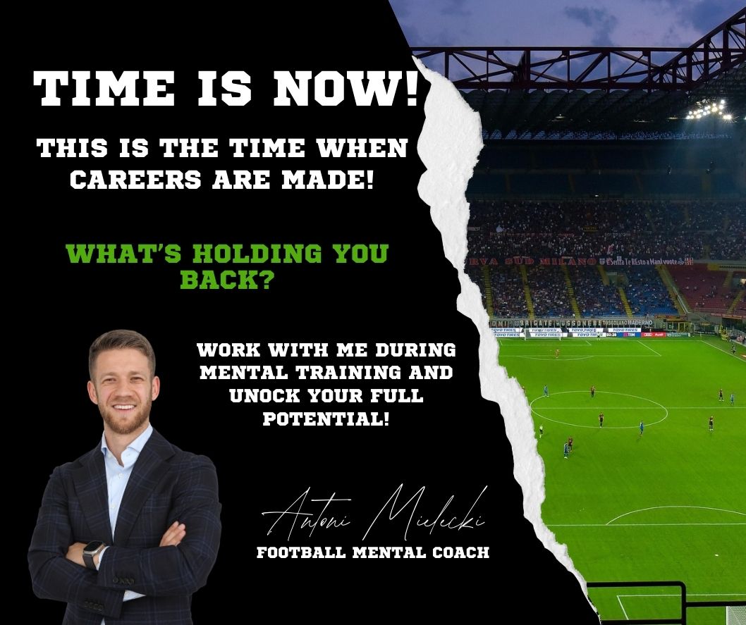 Antoni Mielecki - Trener Mentalny Piłkarzy Facebook ad: Your window is NOW: 18-25 is the age when careers are…