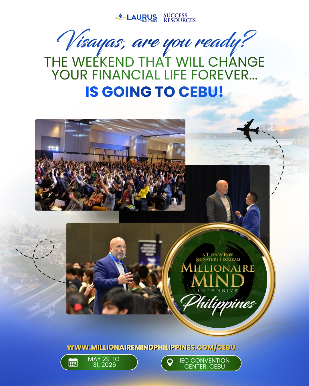 Millionaire Mind Intensive Philippines by Laurus Enterprises Facebook ad: Millionaire Mind Intensive goes to Cebu!