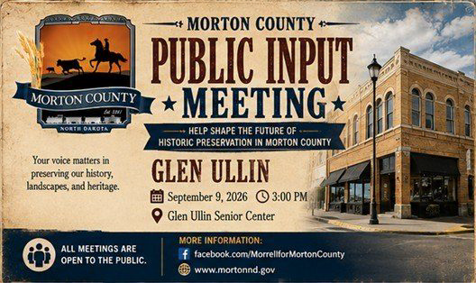 Ray Morrell Morton County Commissioner Facebook ad: Glen Ullin - Public Input Meeting/County Historic…