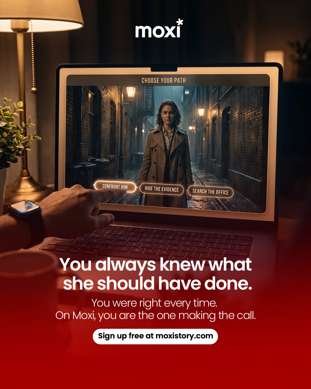 Moxi Story Facebook ad: Stop watching. Start deciding.