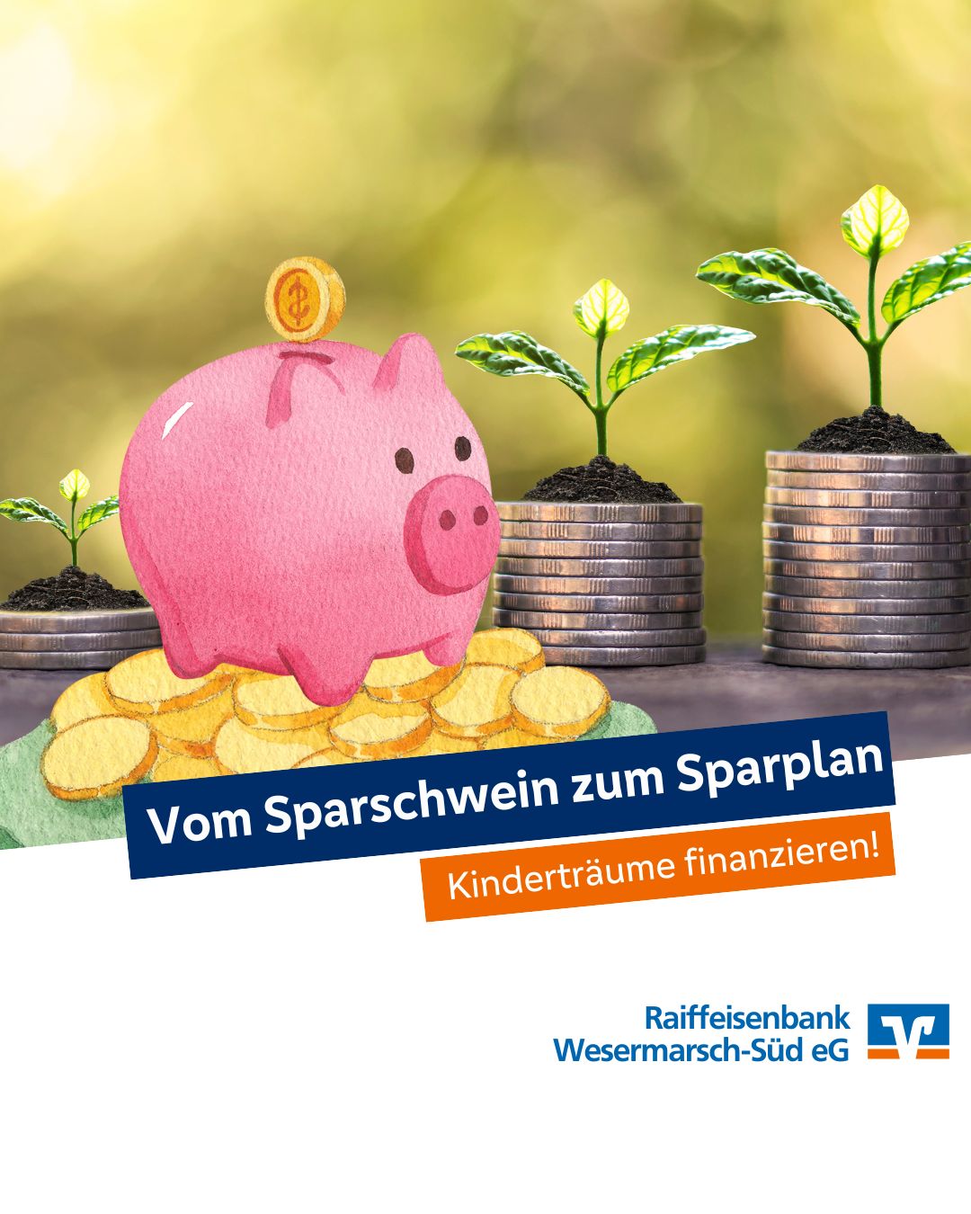 Raiffeisenbank Wesermarsch-Süd Facebook ad: Vom Sparschwein zum Sparplan - Kinderträume finanzieren!