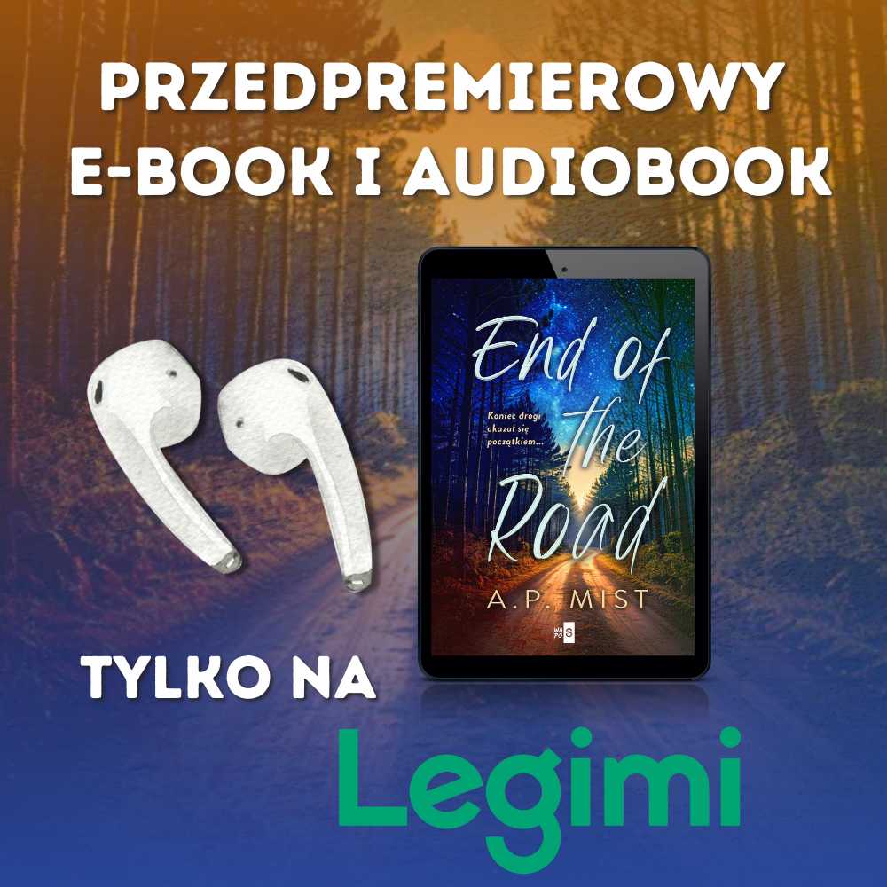 Niebezpiecznie gorące książki Facebook ad: End of the Road - A.P. Mist - ebook + audiobook