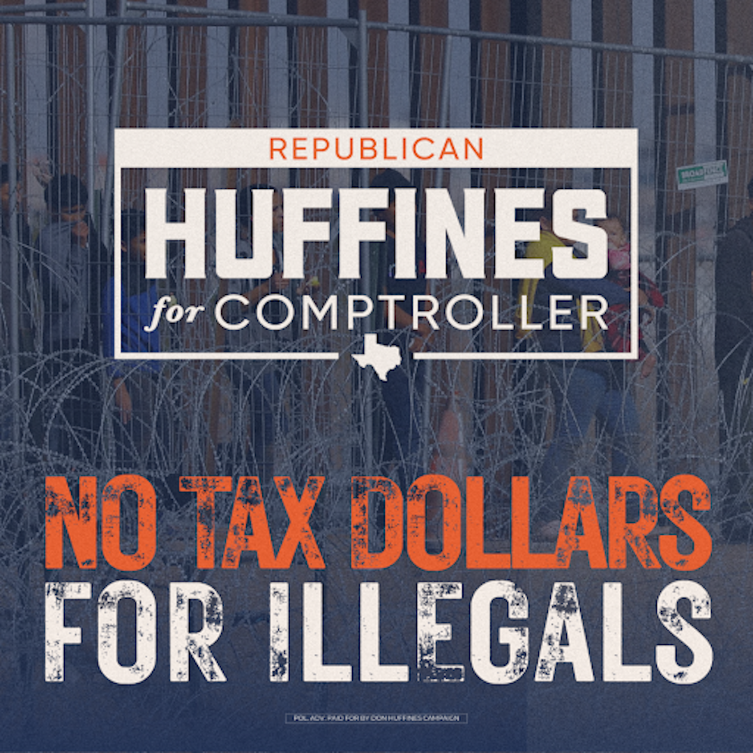 Don Huffines Facebook ad: As Comptroller, I’ll expose the true cost of…