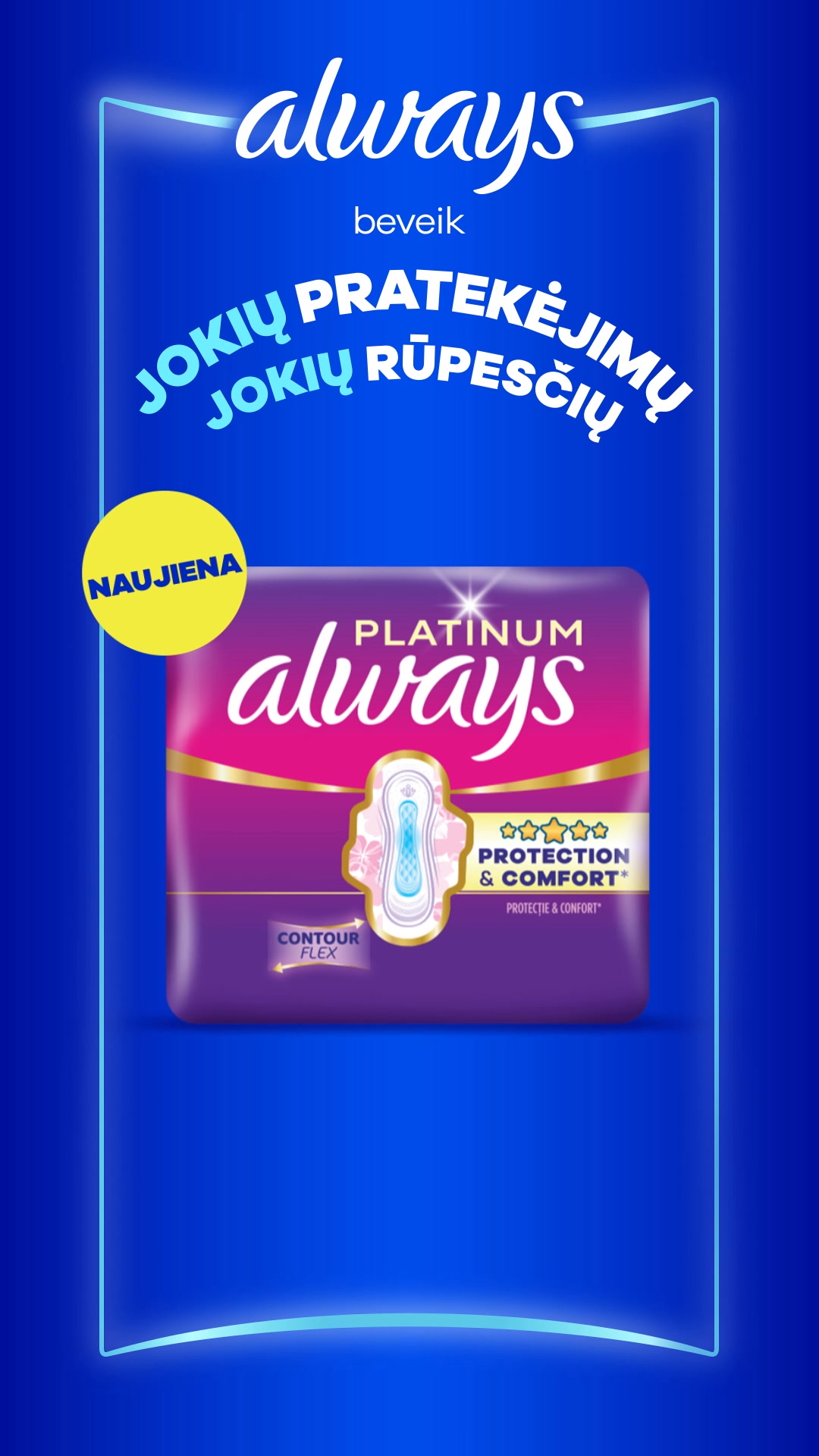 Procter and Gamble Lietuva Facebook ad: IŠBANDYK DABAR NAUJUS ALWAYS Platinum įklotus!