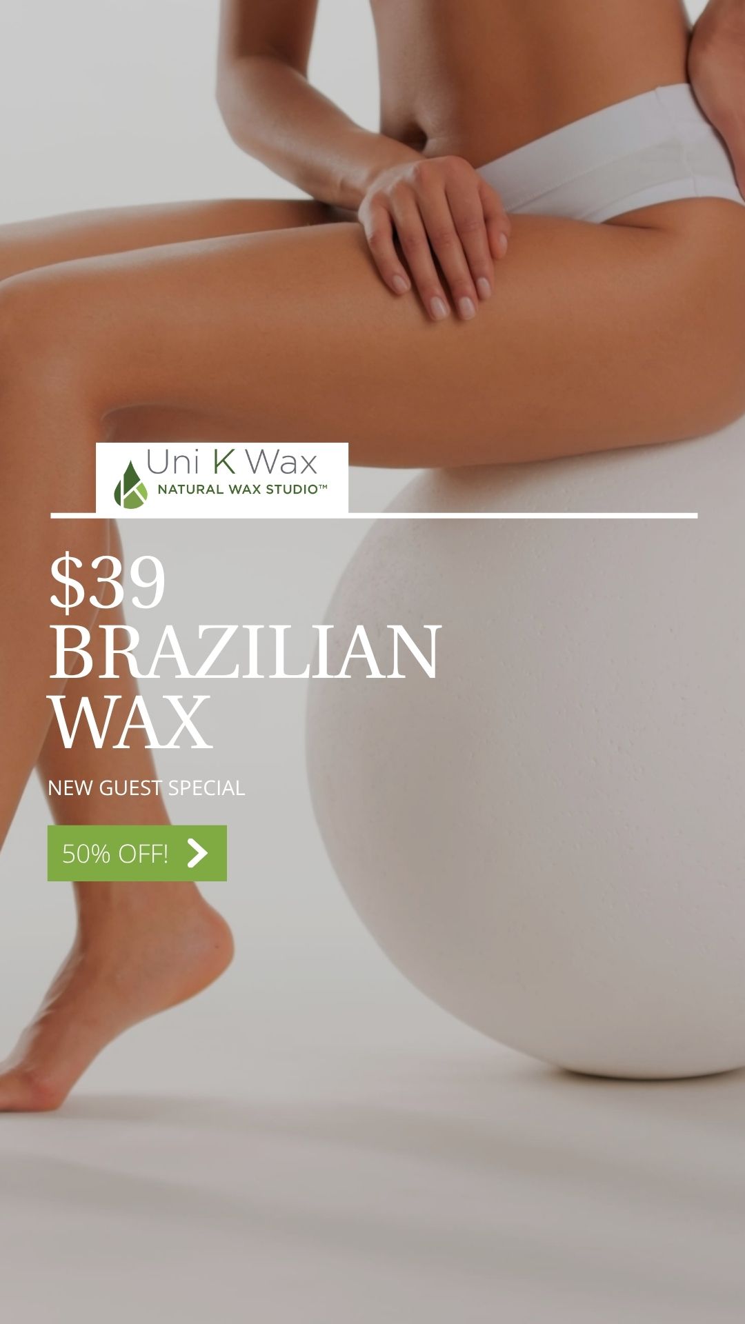 Uni K Wax Westport Facebook ad: 50% Off Brazilian Wax For New Guests
