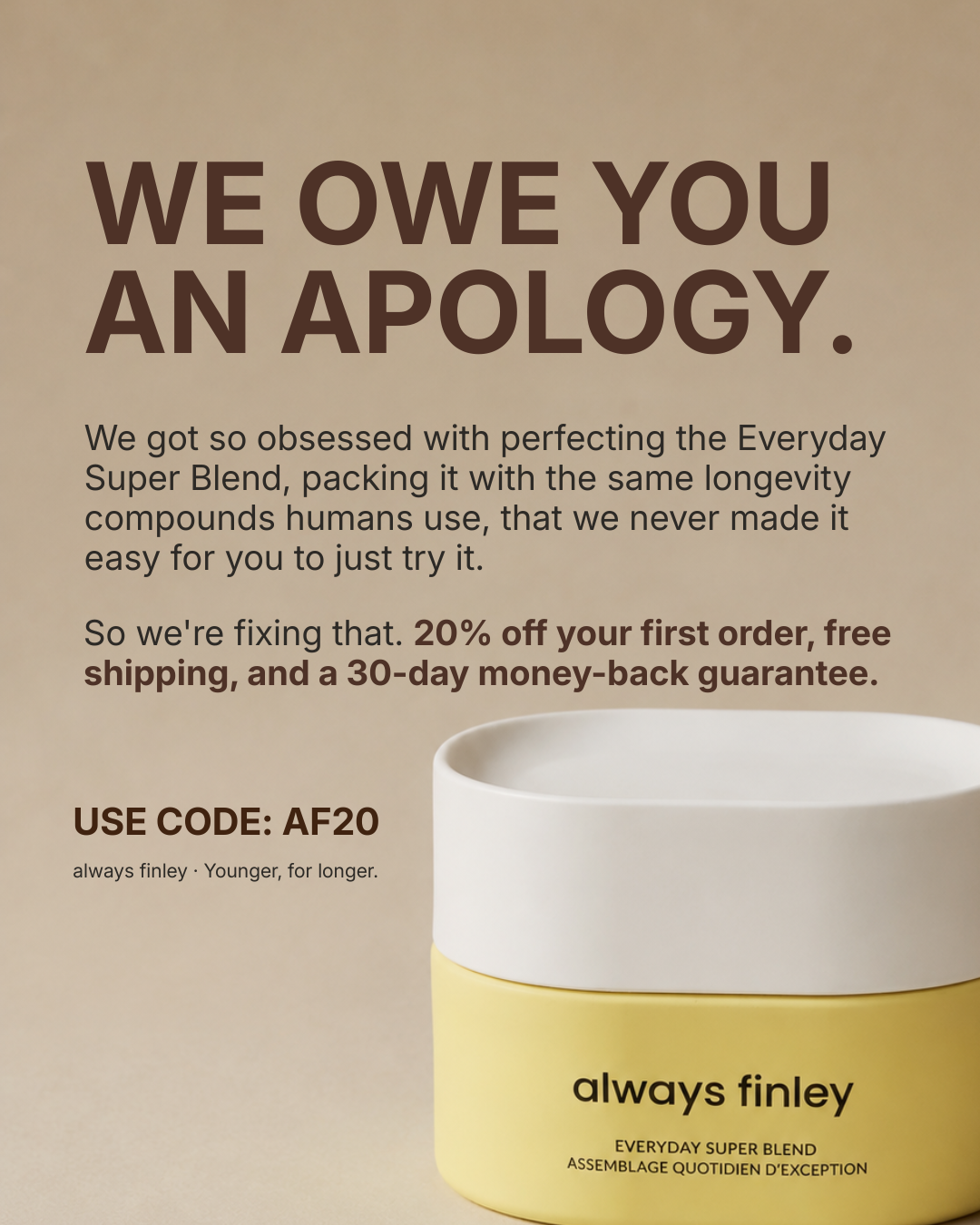 Finley Facebook ad: Let's make it easy. Use code: AF20