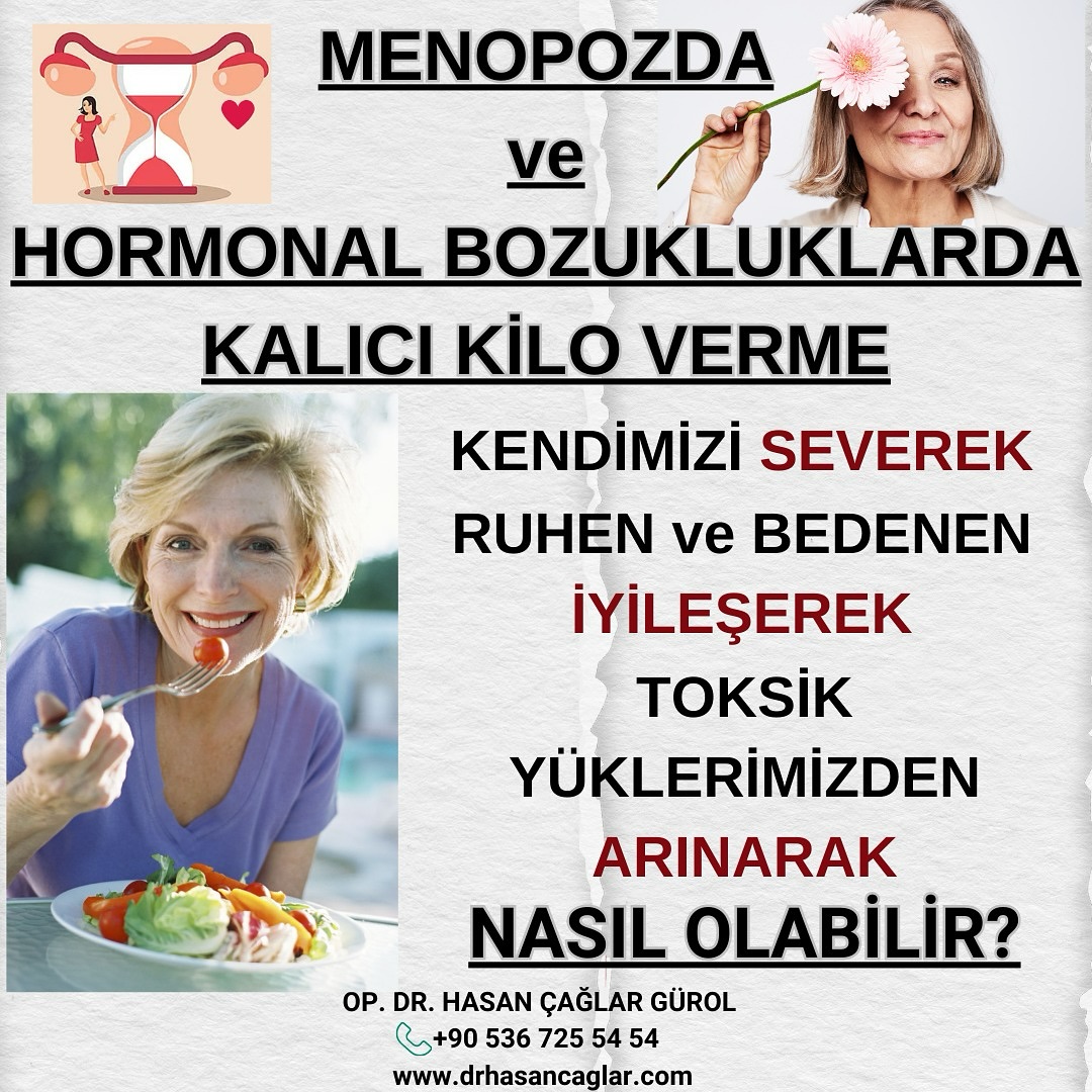 Op.Dr.Hasan Çağlar Gürol Facebook ad: Menopozda ve hormonal bozukluklarda kalıcı kilo verme…