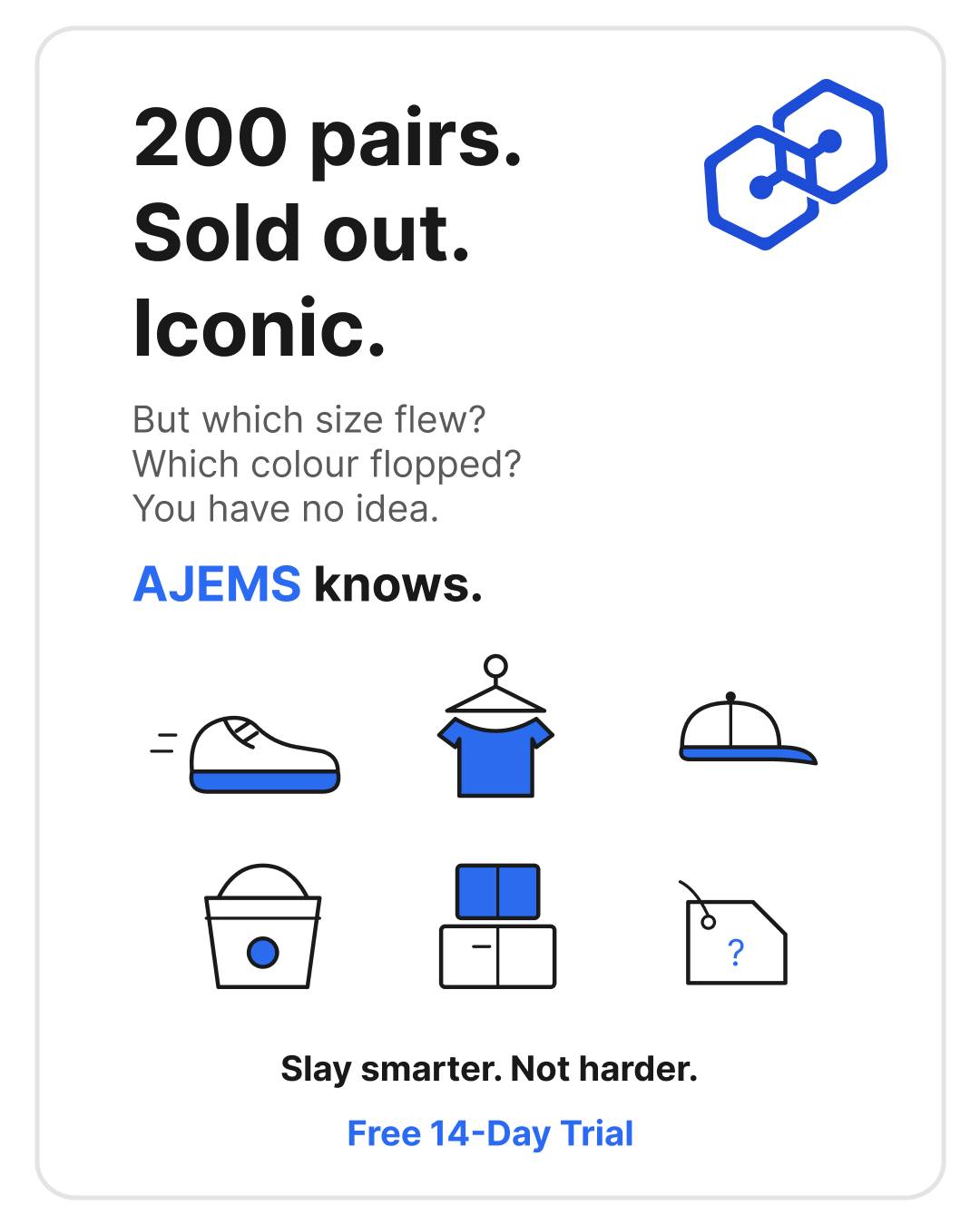 AJEMS. Facebook ad: 200 pairs. Sold out.