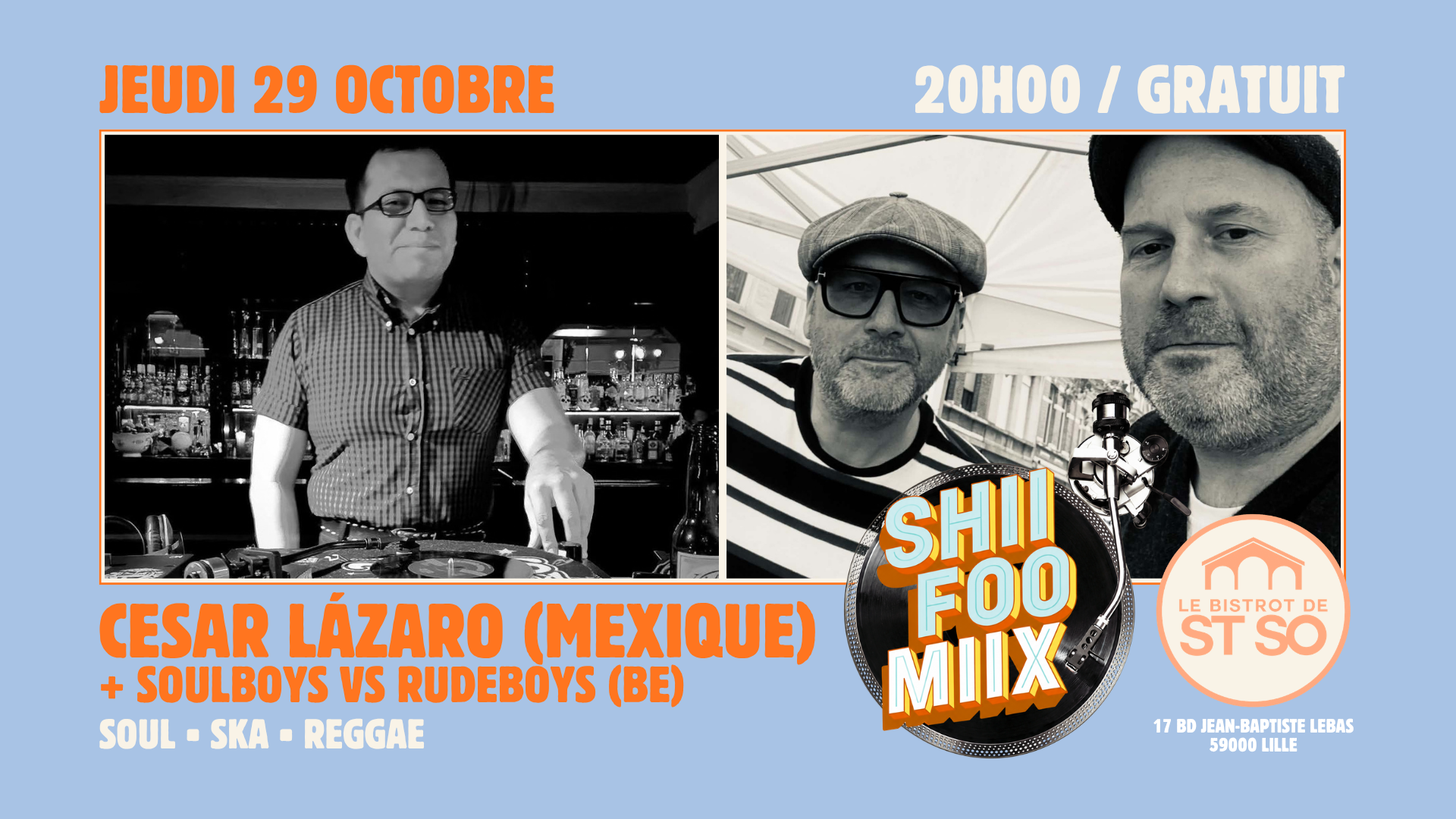Bistrot de St So Facebook ad: SHII FOO MIIX CESAR LÀZARO (MEXIQUE) + SOULBOYS VS…