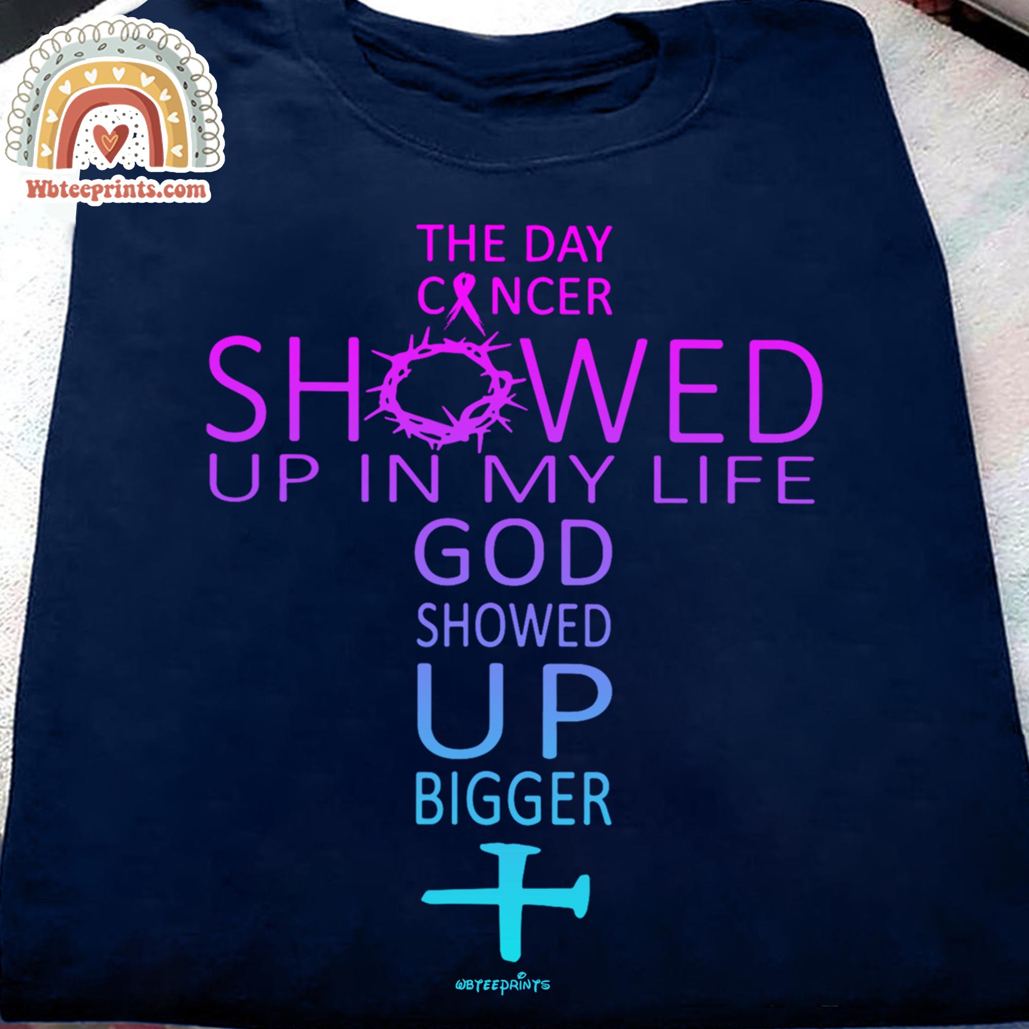 Fight For Your Love - Wbteeprints Facebook ad: When Cancer Showed Up, God Showed Up Bigger!