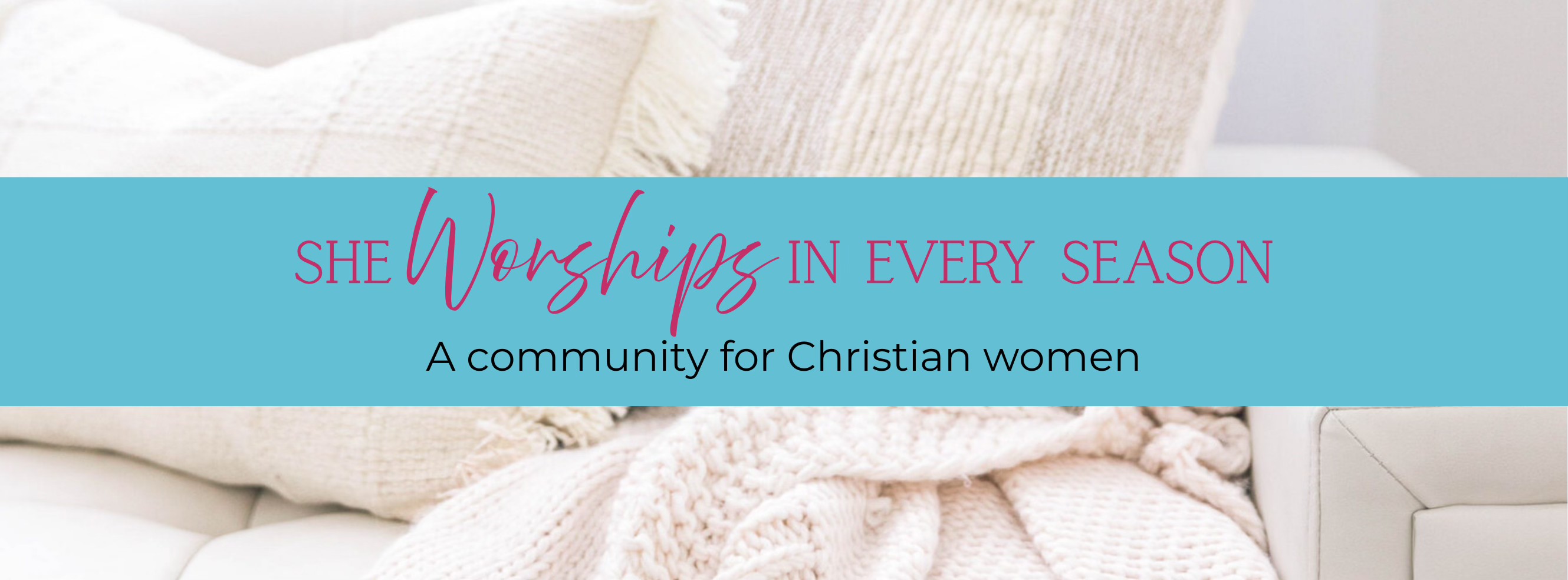 She Worships In Every Season Facebook ad: She Worships In Every Season Community