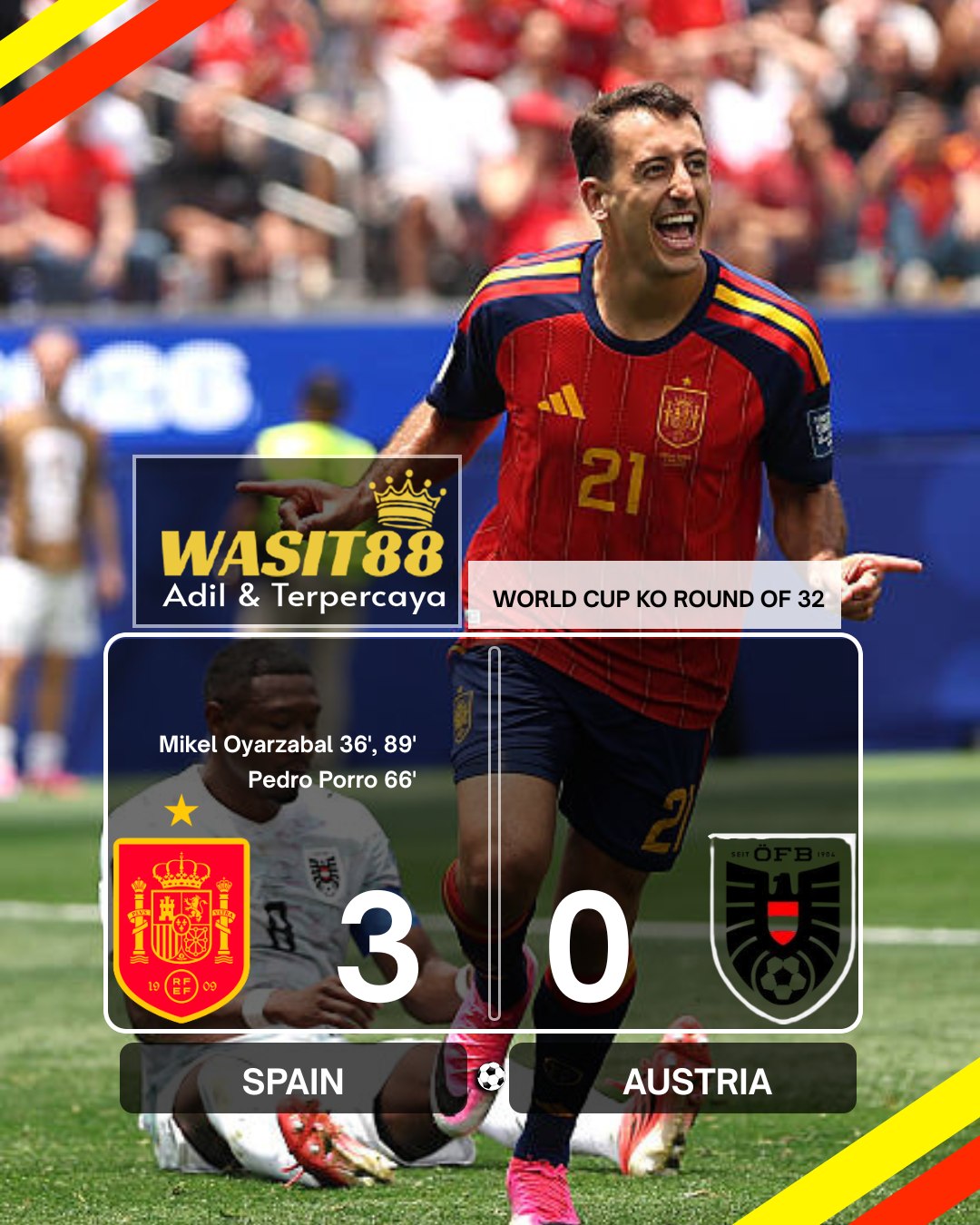 Wasit88 Facebook ad: SPANYOL TERLALU KUAT, OYARZABAL BRACE KIRIM AUSTRIA PULANG