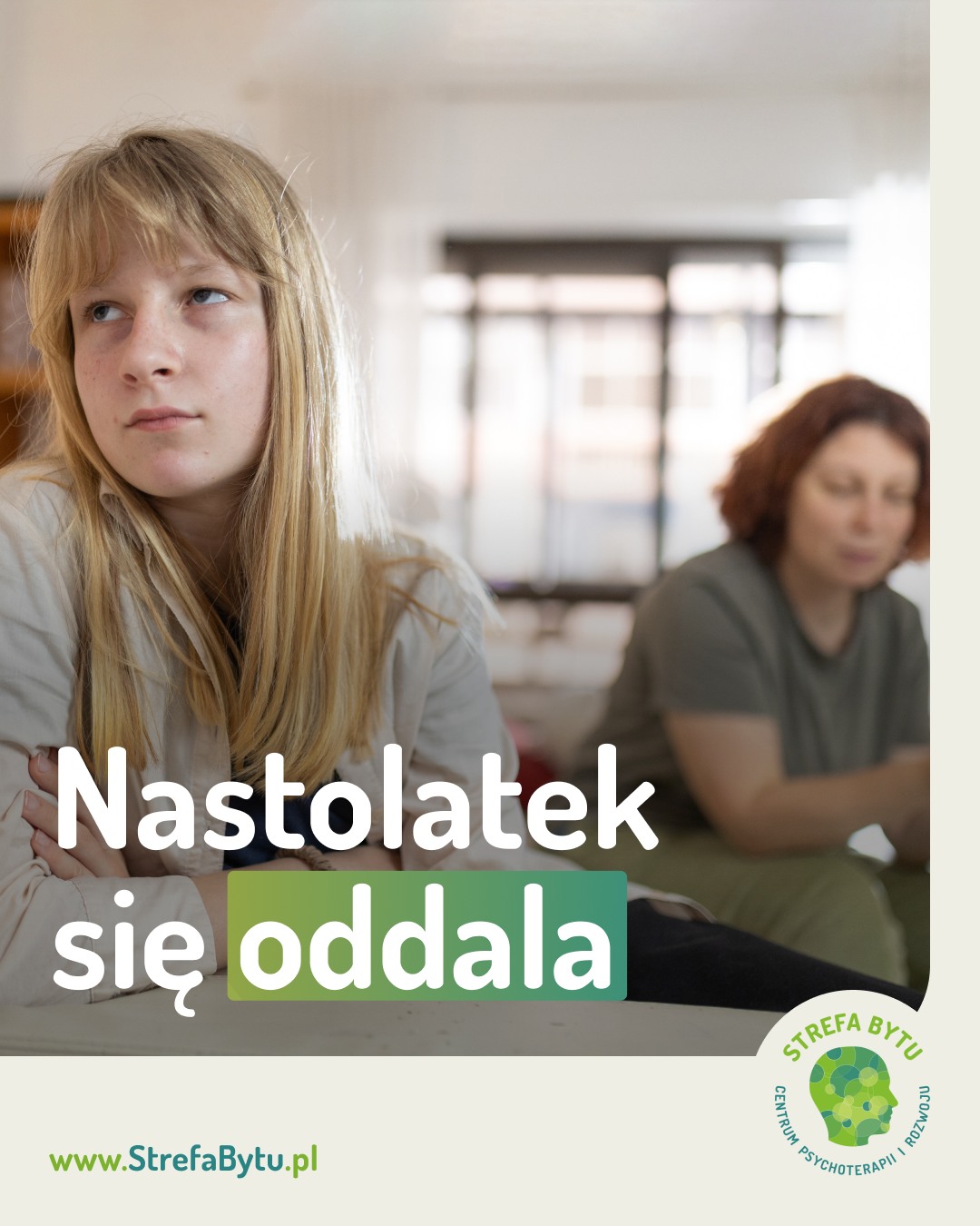 Strefa Bytu - Centrum Psychoterapii i Rozwoju Facebook ad: Nastolatek, który się oddala, nie znaczy, że go…