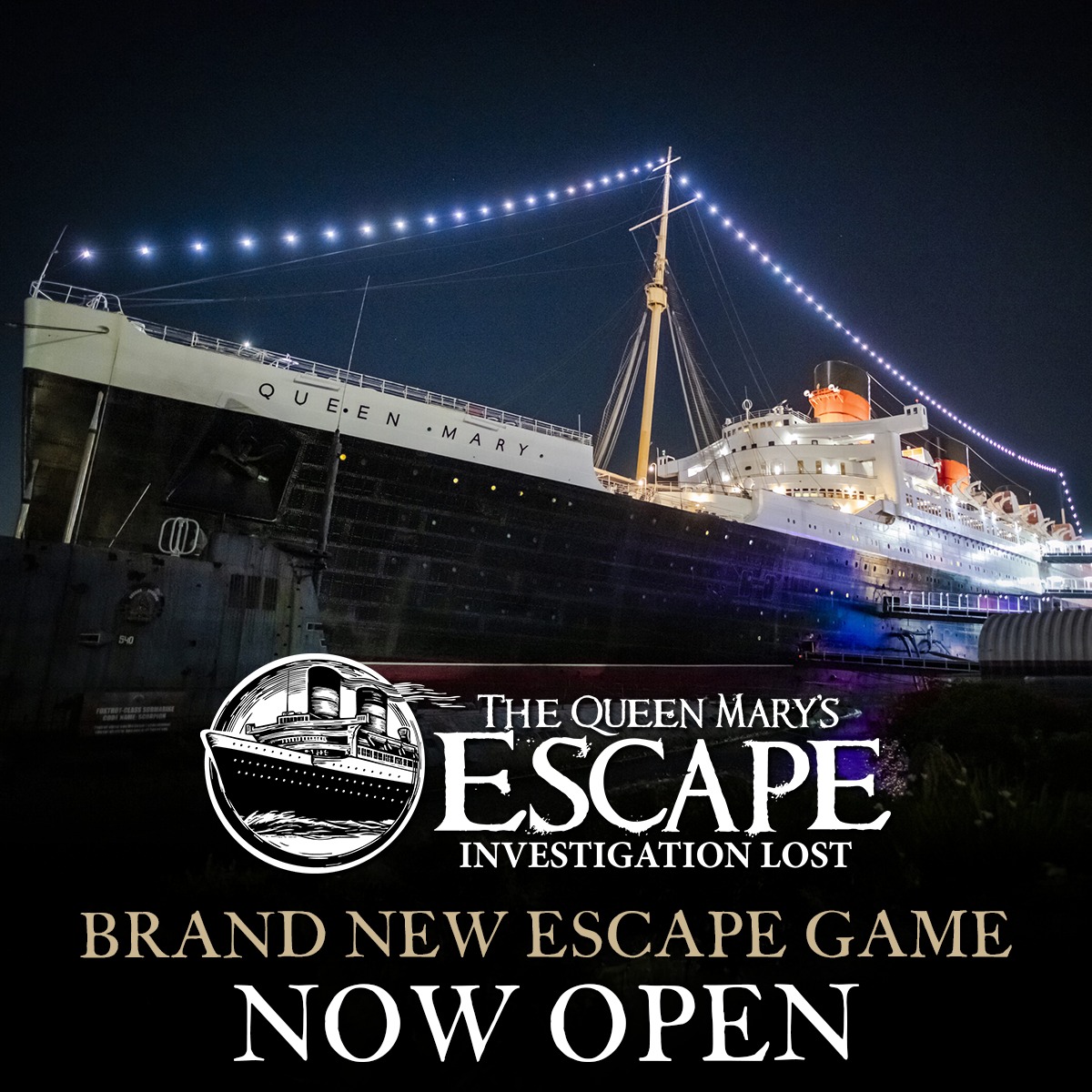 The Queen Mary's Escape Facebook ad: NOW OPEN