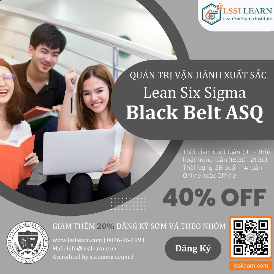 Quản Trị Vận Hành Xuất Sắc - LSSI LEARN Facebook ad: KHAI GIẢNG: LEAN SIX SIGMA CHUẨN ASQ